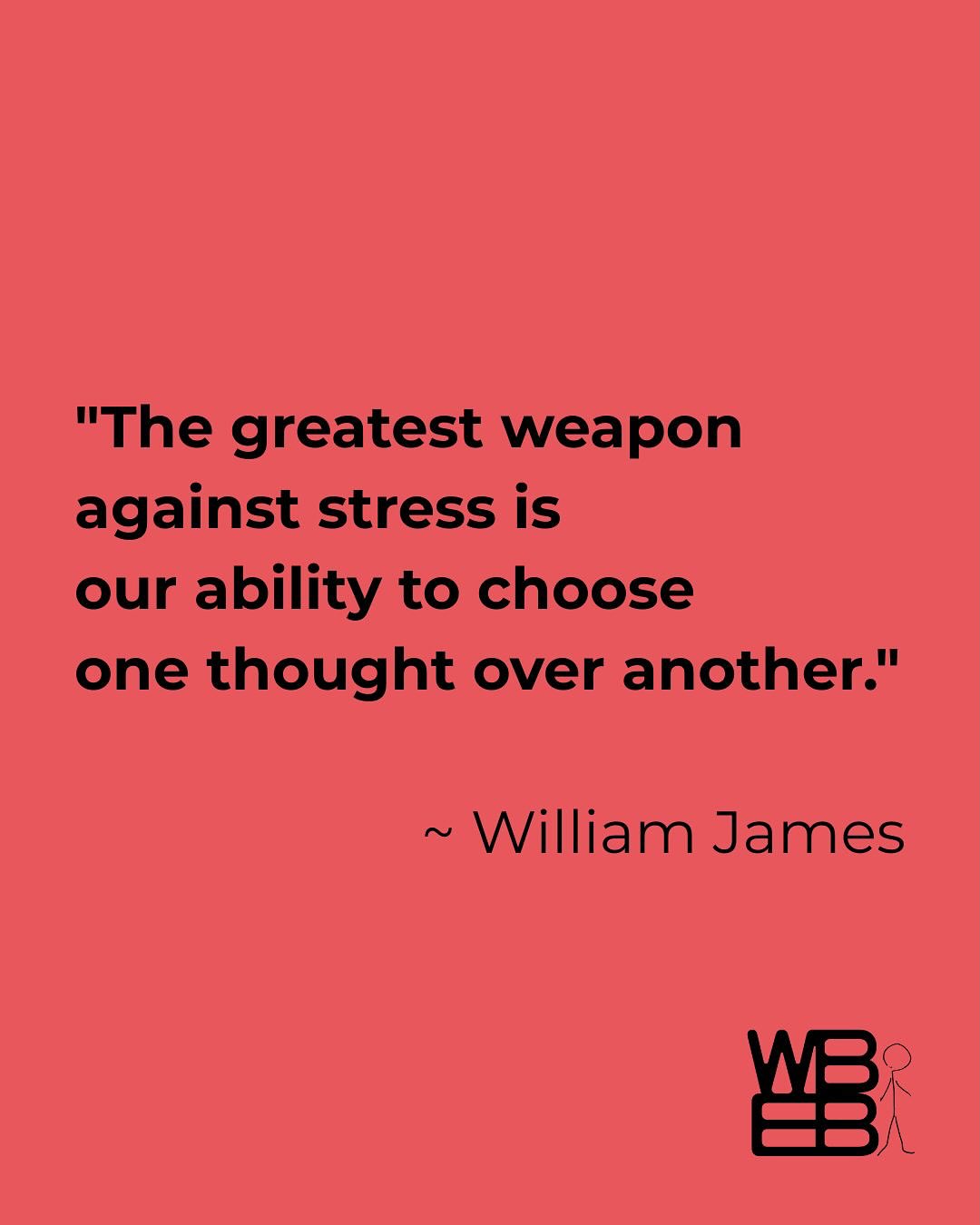 “The greatest weapon against stress is our ability to choose one thought over another.” William James
#wellbeingforeverybody #somaskills #humanbeingbasics #williamjames