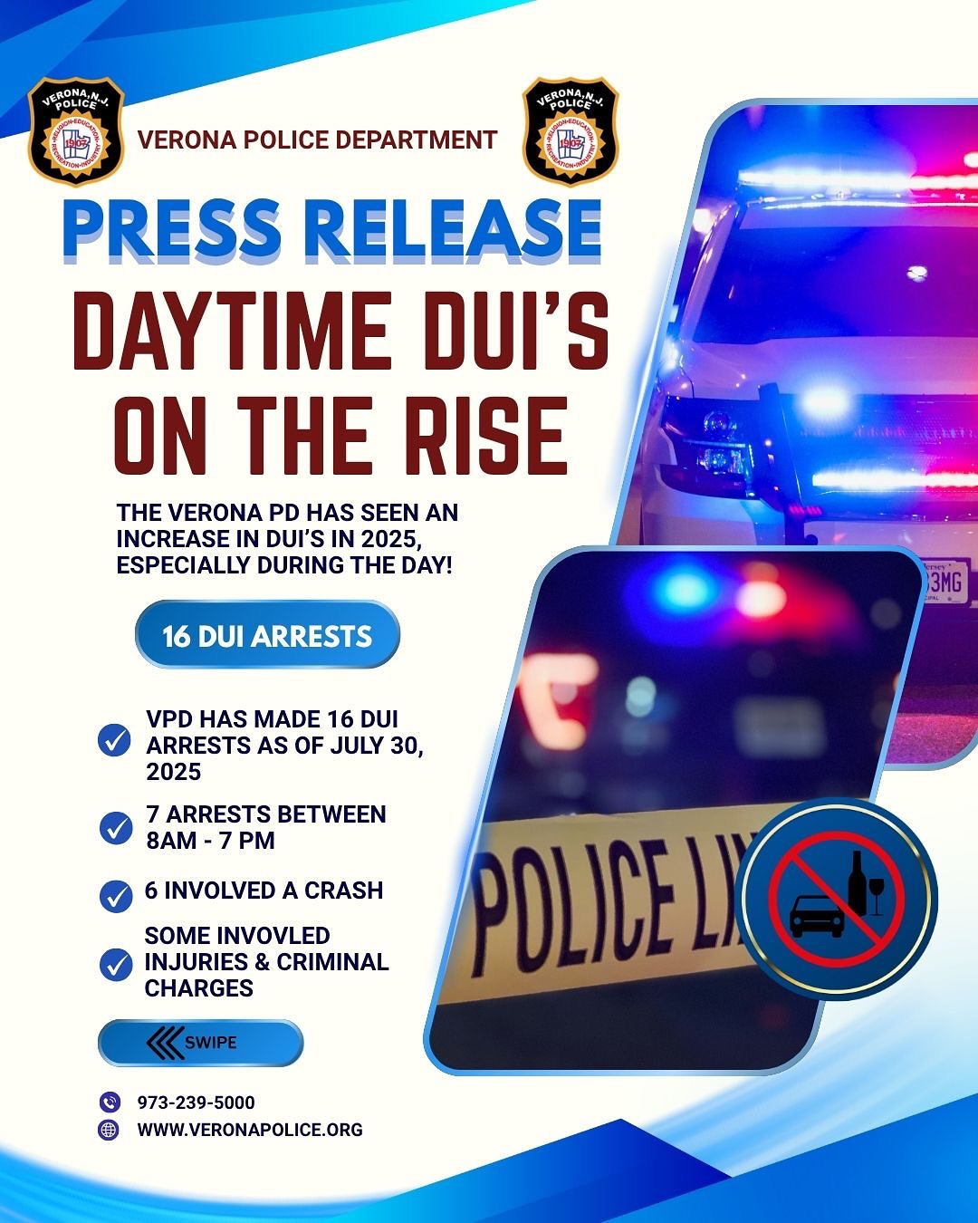🚨 DAYTIME DUIs ON THE RISE IN VERONA 🚨
📍 Public Safety Alert
Earlier this week, Verona Police responded to a serious daytime motor vehicle crash on Bloomfield Avenue involving a suspected intoxicated driver. The crash resulted in injuries to multiple individuals, including a child passenger. Thankfully, those injured are expected to recover.
The driver was arrested at the scene for Driving While Intoxicated and Assault by Auto (4th Degree Crime). A full press release with details is on the second slide.
So far in 2025, Verona has recorded 16 DUI arrests, which matches the total for all of 2024. There are still five months left in the year. Alarmingly, many of these arrests have taken place during daytime hours, increasing the danger to our community.
💡 Please remember:
✔️ Impaired driving can happen at any time, not just at night
✔️ Call 9-1-1 if you suspect a drunk or impaired driver
✔️ Always plan ahead: use a ride service, designate a sober driver, or stay put
Let’s work together to keep Verona’s roads safe.
#veronapolice #veronapd #vpd