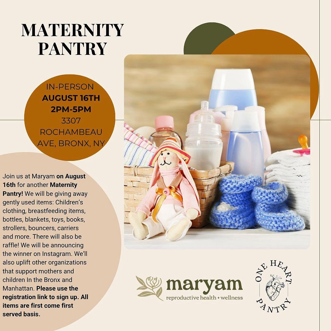 Join us for another Maternity Pantry on August 16th from 2pm-5pm. We’ll be giving away gently used baby and maternity essentials-clothing, breastfeeding supplies, strollers, carriers, books, and more! Plus, we’re holding a raffle, and the winner will be announced on our Instagram, so make sure you’re following us!
3307 Rochambeau Ave, Bronx, NY
Registration is required! Items are first come, first served. Sign up now through the link in @welcometomaryam bio! If you wish to donate — Please send DM @welcometomaryam .
#MaternityPantry #MaryamReproHealth
#CommunitySupport #MothersHelpingMothers