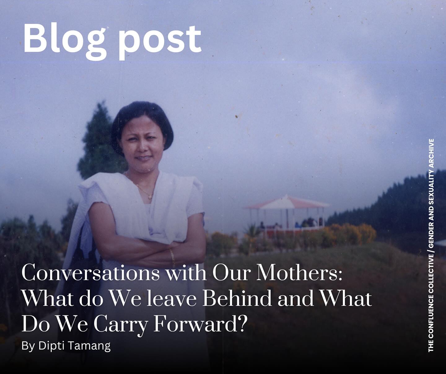 BLOG POST -
Conversations with Our Mothers: What do We leave Behind and What Do We Carry Forward?
by Dipti Tamang @diptitamang7
(Blog link in bio)
She created a Home for us, but did we do the Same? Or did we fail? Did she loose herself in becoming our Mother? Who is She if this identity is taken away from her and would she be okay letting go of it in the first place to begin with? Do I have that agency?
These questions have troubled me- as a daughter as a feminist. Often, I find myself in conflict with myself these two roles overlapping at times, confrontational other times.
We invite you to share the stories of the women in your lives mothers, aunts, grandmothers, and others who have long lived in the shadows of family histories. This is an effort to critically engage with questions of gender, sexuality, identity, and the layered realities of life in the Darjeeling-Sikkim Himalayas. We are particularly interested in personal narratives that explore these intersections in nuanced and meaningful ways.
SUBMIT NOW - link in bio