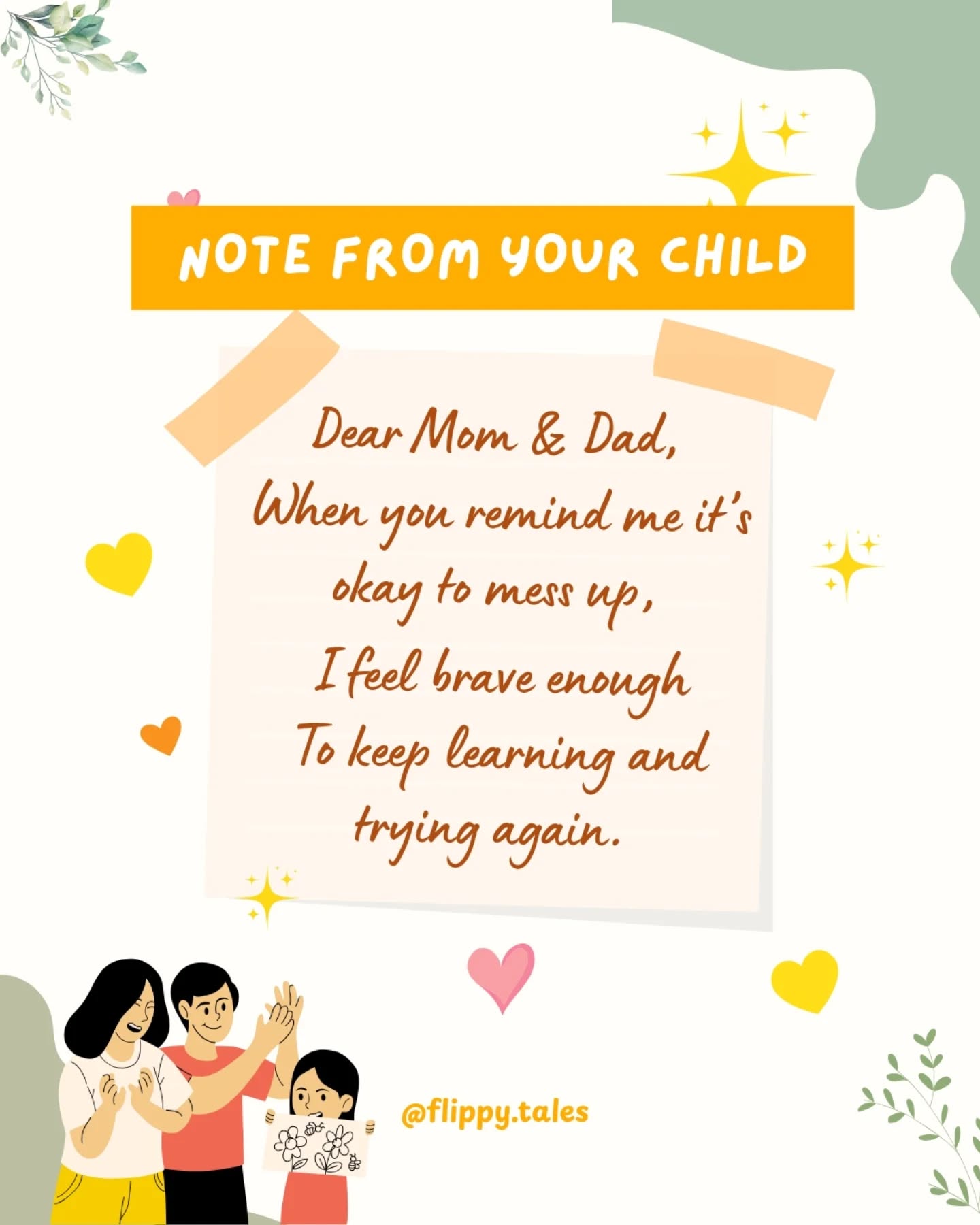 Kids don’t just need praise when they succeed.
They need reassurance when they fail, stumble, or mess up.
When we remind our children that mistakes are part of learning, they develop:
Courage to keep trying, even when things get hard.
Resilience to bounce back from failure.
A Growth Mindset is knowing they’re not defined by one moment, but by how they grow from it.
Every “It’s okay, try again” you say builds a child who is confident enough to face the world without fear of failure.
Would you remind your child today that it’s okay to mess up?
#NoteFromYourChild #MindfulParenting #FlippyTales #ParentingTips #GentleParenting #ParentingHacks #KidsWellbeing #ParentingQuotes #GrowthMindsetForKids #PositiveParenting #RaiseConfidentKids #ConsciousParenting #ParentingInspiration #RaisingHappyKids #raisingkindkids #positivevibes #KidsConfidence