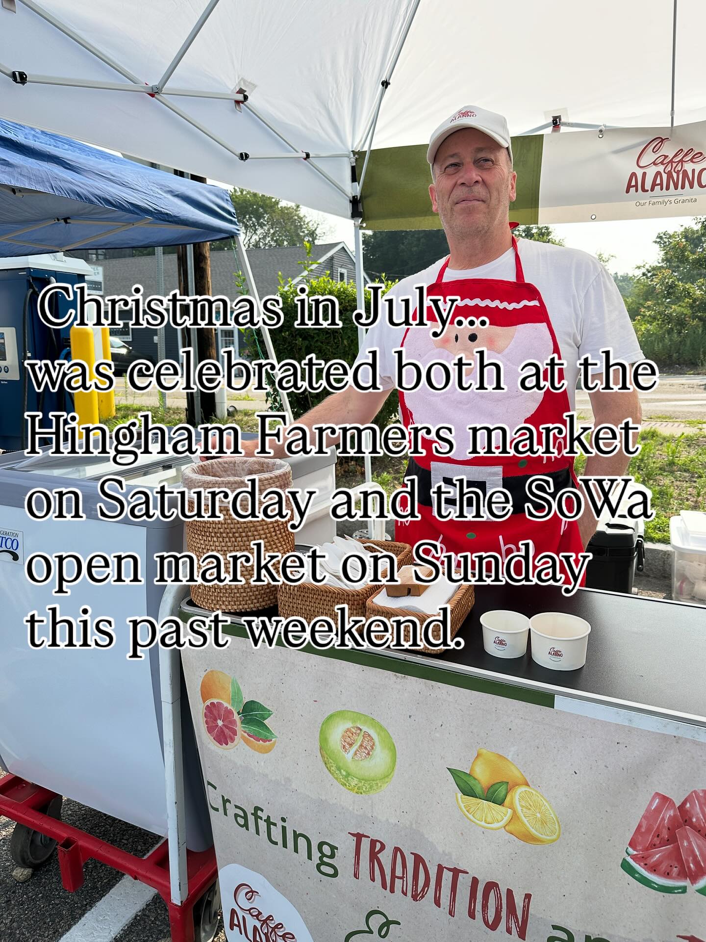 Celebrating Christmas in July at both the Hingham Farmer’s Market on Saturday and the SoWa open market in Boston on Sunday… in Caffe Alanno style! Thank you to everyone who stopped by for a granita!!
#farmersmarket #farmersmarkets #christmasinjuly #granita #granitasiciliana #caffealanno