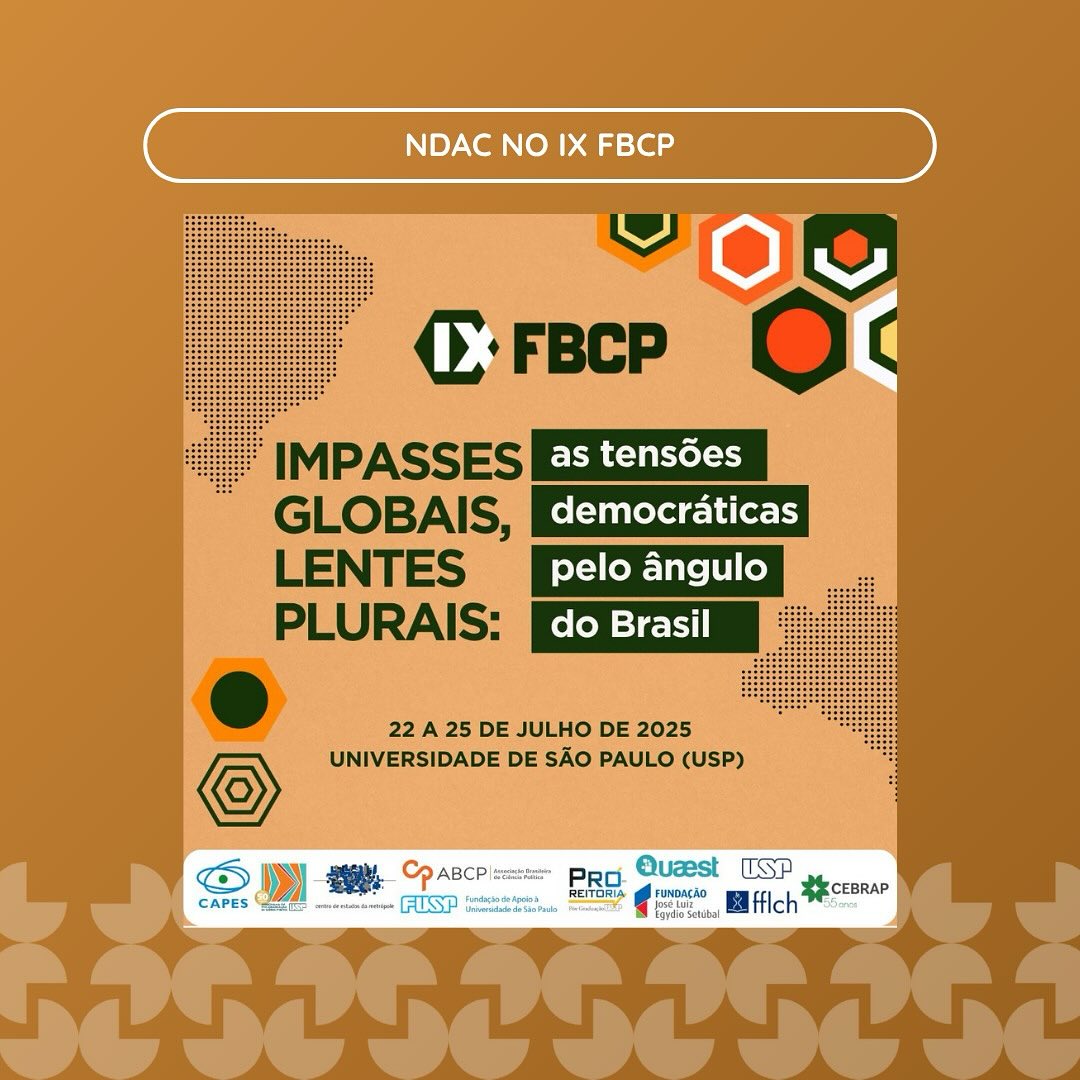 Entre os dias 22 e 25 de julho de 2025, aconteceu o nono Fórum Brasileiro de Pós-Graduação em Ciência Política (IX FBCP) no Departamento de Ciência Política da Universidade de São Paulo (DCP-USP).
O FBCP é uma iniciativa discente, filiada à Associação Brasileira de Ciência Política (ABCP), e construída por e para estudantes de Programas de Pós-Graduação em Ciência Política de todo o Brasil. Nesta edição, o Fórum foi sediado pela primeira vez na Universidade de São Paulo — e teve sua organização conduzida pelas(os) discentes da pós-graduação em Ciência Política da USP.
O CEBRAP teve orgulho de ser um dos apoiadores institucionais do evento. Pesquisadoras e pesquisadores do NDAC participaram de diversas atividades ao longo do Fórum.
Confira alguns dos destaques da nossa participação!