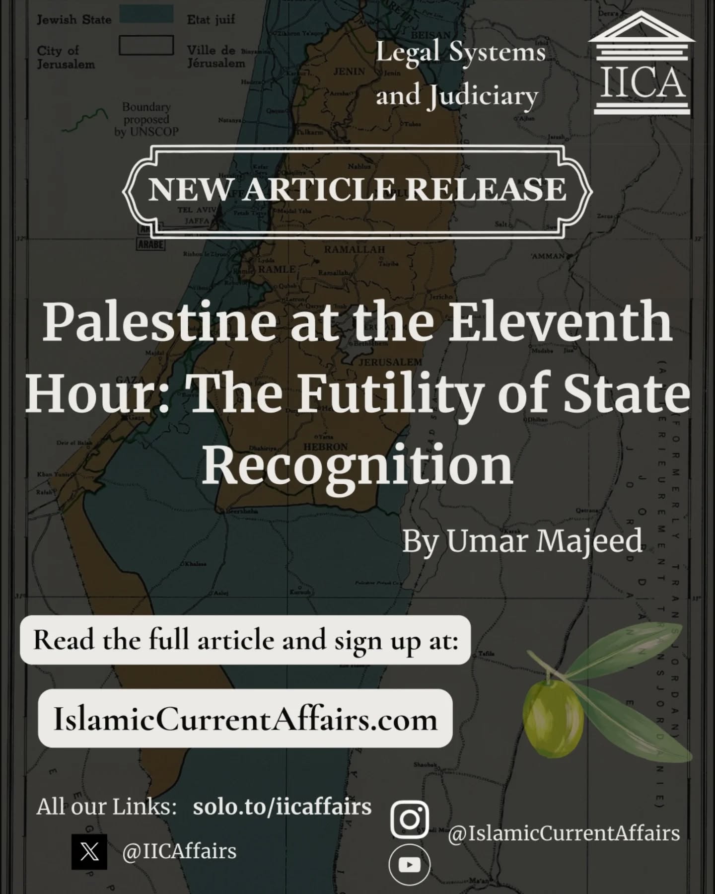 📢 NEW ARTICLE RELEASE
🇵🇸 Palestine at the Eleventh Hour: The Futility of State Recognition
Why are Western nations recognising Palestinian statehood now, after decades of oppression and over a year of genocide in Gaza? Is this a step toward justice, or just another hollow gesture?
📖 Read the full article now: IslamicCurrentAffairs.com
🔗 Link in bio
📌 Critical analysis | Legal Systems & Judiciary | IICA
#Palestine #Gaza #Statehood #InternationalLaw #IslamicCurrentAffairs #JusticeForPalestine