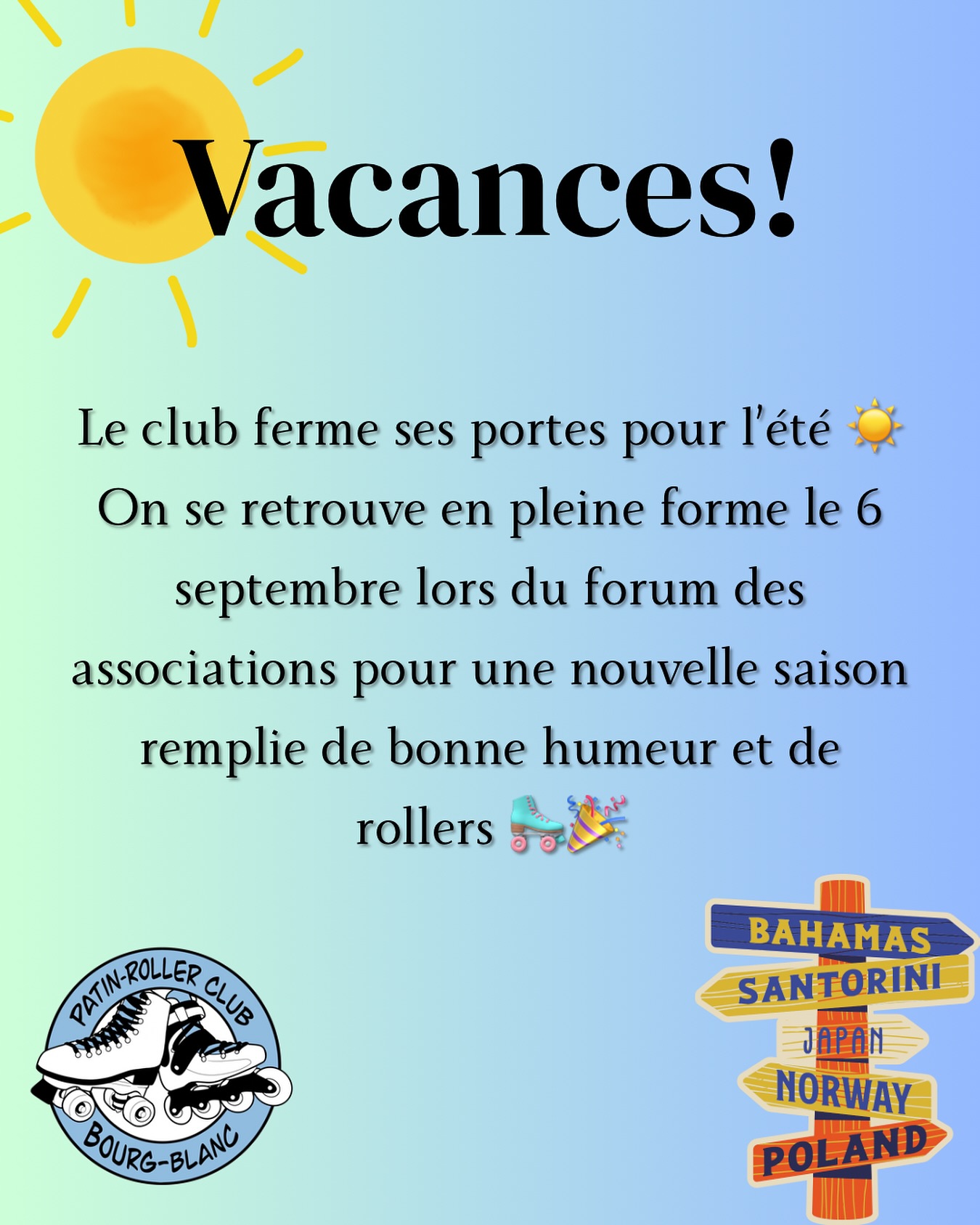 ☀️ Le PRCBB part en vacances ! 🌴
On se retrouve en pleine forme le 6 septembre au forum des associations pour une nouvelle saison pleine de fun et de roulettes 🛼💫
Profitez bien de l’été et à très vite ! 😎💙
#PRCBB #Vacances #RollerFun #ForumDesAssociations #Rentrée2025 #ClubLoisir