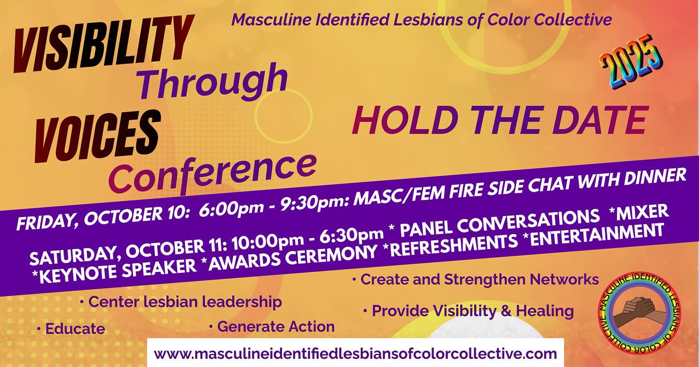 Something Exciting is about to happen in New York! “Visibility Through Voices” Conference 2025! This is more than just a conference! We will educate through moderated panels, keynote speaker, recognition celebrations that empower, honor and encourage community!
#visibilitythroughvoices #strongertogether #masculineidentifiedlesbiansofcolorcollective #visibilitythroughvoicesconference2025