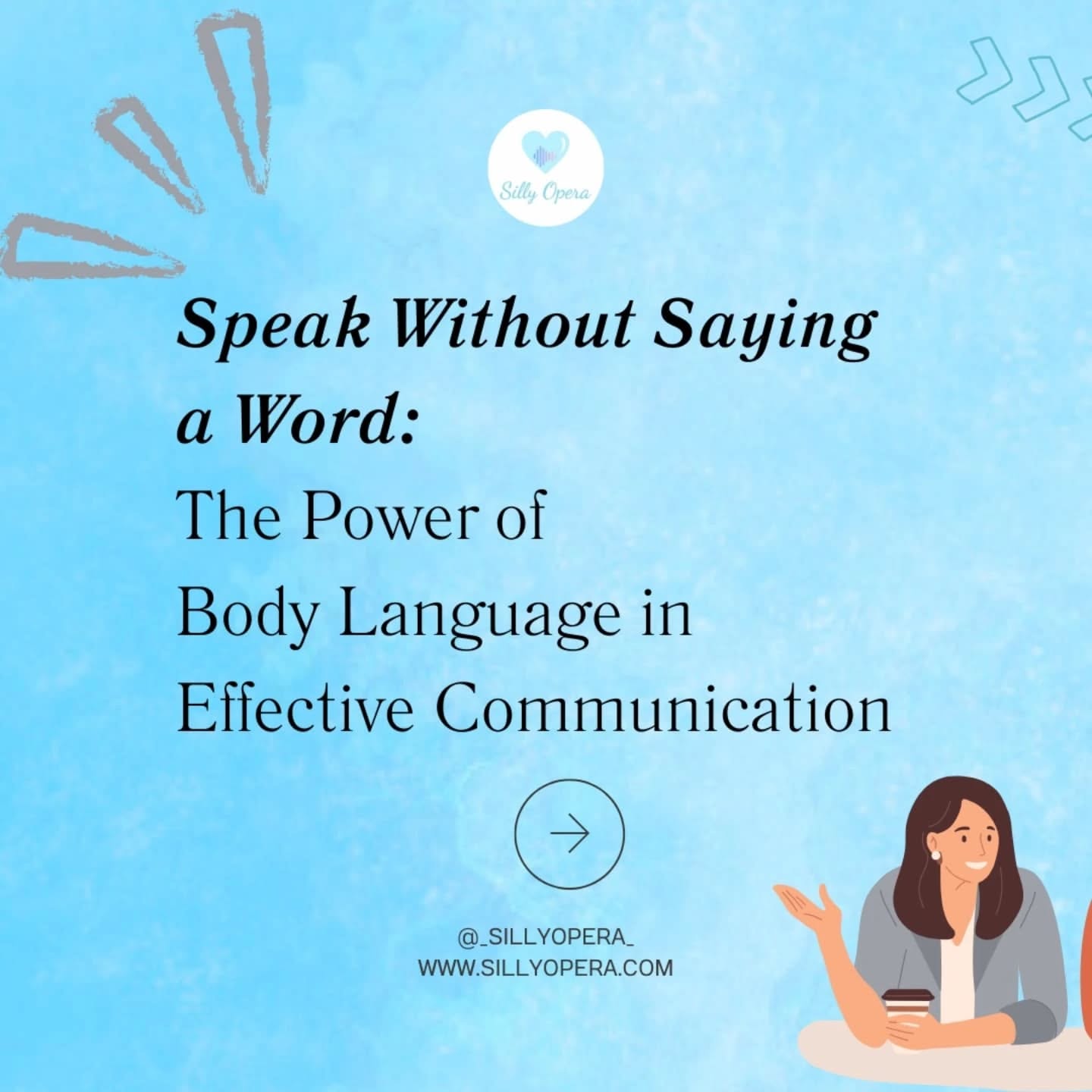 Body speaks!
Postures, gestures, and facial expressions - all of them are signals of information and feelings.
🧏A genuine smile may indicate warmth!
Nodding and maintaining eye contact can suggest agreement and engagement. 🌜🌛
Body language is a powerful tool that we can utilise for effective communication. It can reinforce the verbal messages, our intentions and emotions.
✨💫Read the post to know more! And, share with us in the comments, your body language communication hacks.
Follow @_sillyopera_
Design Credits @sup._.aman
#MentalHealthAwareness #CommunitySupport #SillyOpera #BreakTheStigma #MentalHealthMatters #communication #boundaries #mindfulness #EmotionalWellness #SelfHealing #SelfLove
#self-expression #self-discovery