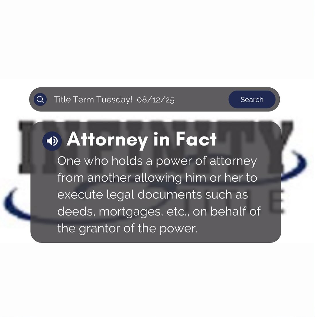 Good morning Infinity Title Family! Today's Title Term Tuesday is Attorney in Fact : One who holds a power of attorney from another allowing him or her to execute legal documents such as deeds, mortgages, etc., on behalf of the grantor of the power.
#feed #infinity
