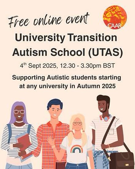 Support Autistic Students Starting University in Autumn 2025 - 4th September from 12.30-3.30pm
The University Transition Autism School (UTAS) is designed to support Autistic students starting at any university in Autumn 2025.
Whichever university you go to, and whichever discipline you study, you’ll be able to meet Autistic peers going through a similar experience. The event is also completely run by Autistic students.
It’s on 4th September 12:30 - 3:30pm BST.
UTAS is a free online event, but you will need to pre-register your interest in attending: