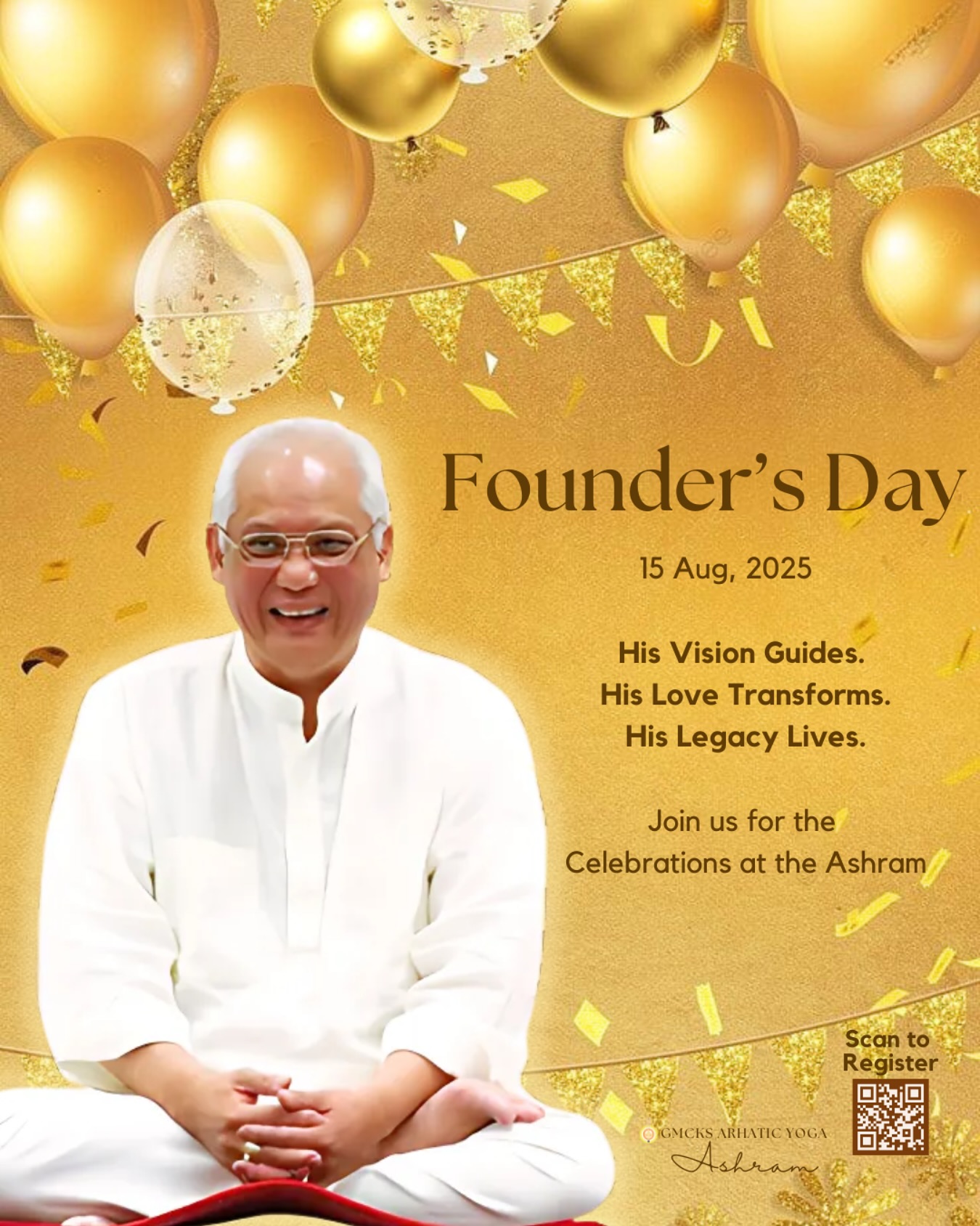 Celebrating the life and legacy of our beloved Teacher 🤍
Founder’s Day | 15 August 2025
GMCKS Arhatic Yoga Ashram
🌸 A day to honour the one who lit the path for millions across the globe with love, clarity, and wisdom.
🌸 His vision lives on in every act of service, every moment of silence, every soul transformed.
🌸 Being at the Ashram on this day is like returning home to the Source of Light.
🕊️ Let’s celebrate the Teacher who continues to guide us through His teachings, presence, and love.
📲 Scan to register or tap the link in bio: https://mcks.ph/7xhrCh
Tag an Arhatic Yogi you want to attend with 🙏🏼
Are you coming? Drop a 🤍 in the comments if you are!
#FounderDay #GMCKS #AshramEvents #LightAndLove #SpiritualLegacy #PranicHealing #arhaticyoga