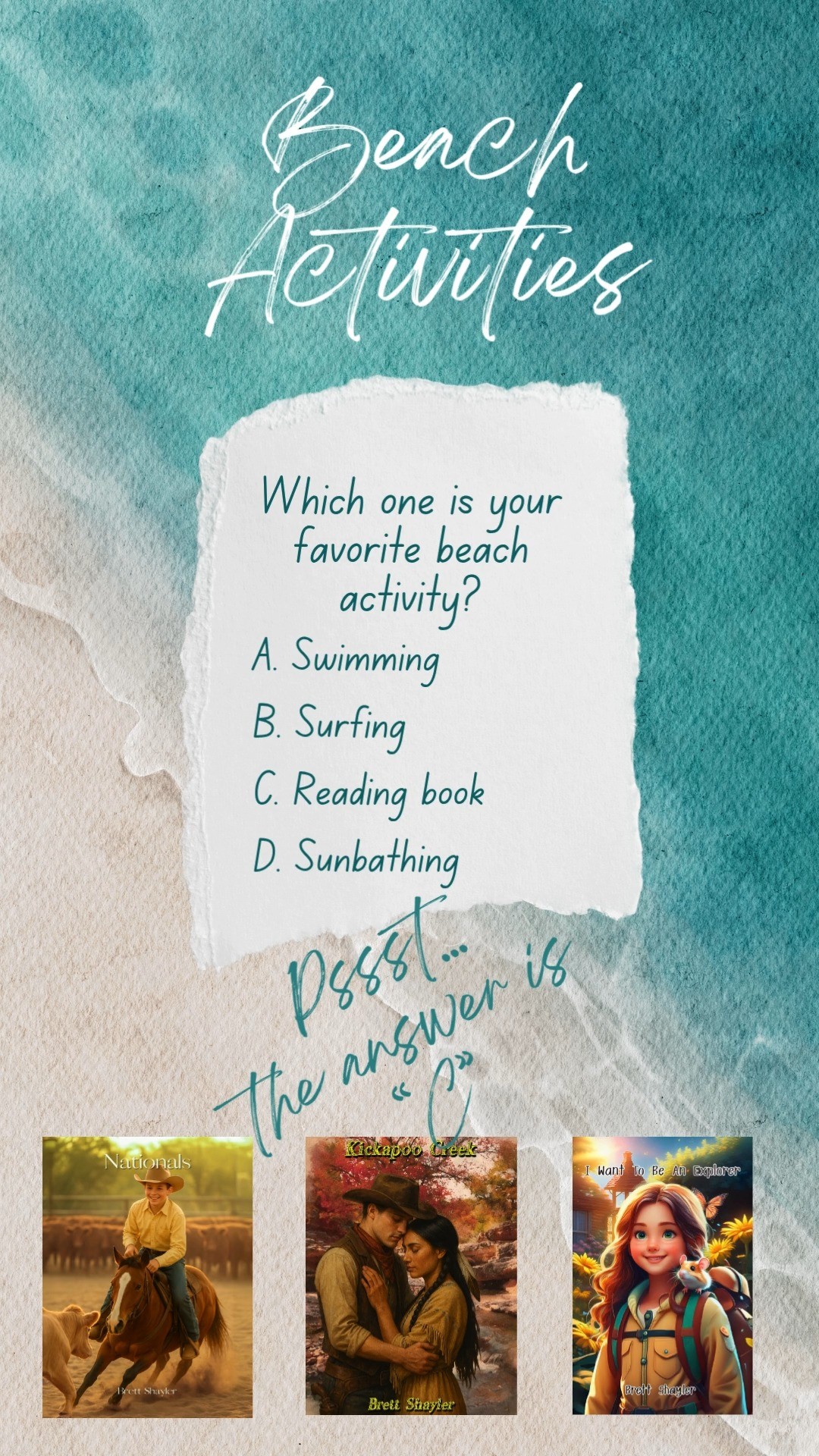 ☀️ Summer’s not over just yet… but your chance for the perfect Beach Read is slipping away.
Soak up those last golden rays with a story you’ll remember long after the tan fades. 🏖️📚
Call to Action:
📖 Grab your end-of-summer escape before the season says goodbye. Available in ebook and print. Check your favorite platform today! Search #BrettShayler
Hashtags:
#BeachReads #SummerReading #EndOfSummer #LastDaysOfSummer #BookLovers #ReadEverywhere #NowOnAmazon #AppleBooks #barnesandnoblebooks #YoungReaders #westernromance