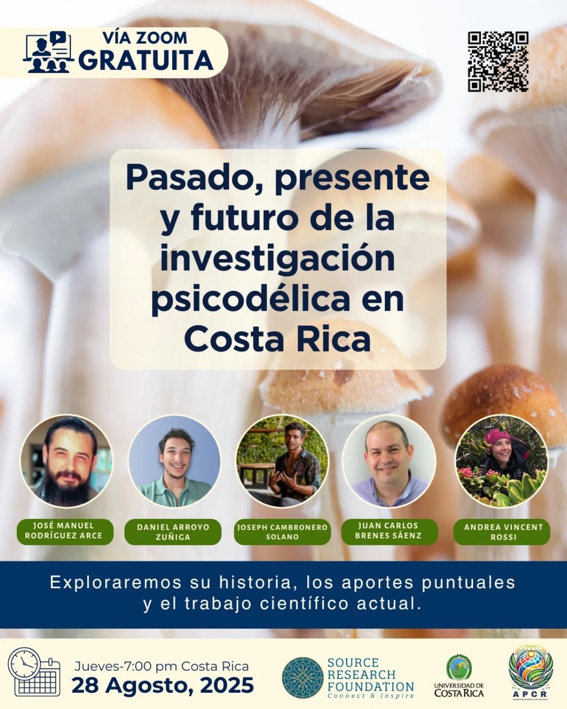✨ Charla gratuita en línea ✨
📢 Pasado, presente y futuro de la investigación psicodélica en Costa Rica
En Costa Rica, la investigación con hongos psicodélicos empezó en 2012… y hoy la UCR lleva adelante un proyecto que sigue haciendo historia.
Te invitamos a una conversación única sobre la historia, la situación actual y las perspectivas futuras de la investigación psicodélica en nuestro país.
🧠 Participarán miembros de la Asociación Psicodélica de Costa Rica junto con investigadores de la Universidad de Costa Rica, compartiendo conocimientos, experiencias y hallazgos.
🌱 Fecha: Jueves 28 de agosto de 2025
🕖 Hora: 7:00 p.m. (Hora de Costa Rica)
📍 Lugar: Zoom (evento virtual gratuito)
💡 Organiza: Asociación Psicodélica de Costa Rica
🤝 Auspicia: Source Research Foundation
🔗 Escanea el código QR para acceder al enlace de acceso a la charla.
📚 Un espacio para aprender, dialogar y conectar con una comunidad interesada en el conocimiento y la ciencia psicodélica. ¡No te lo pierdas!