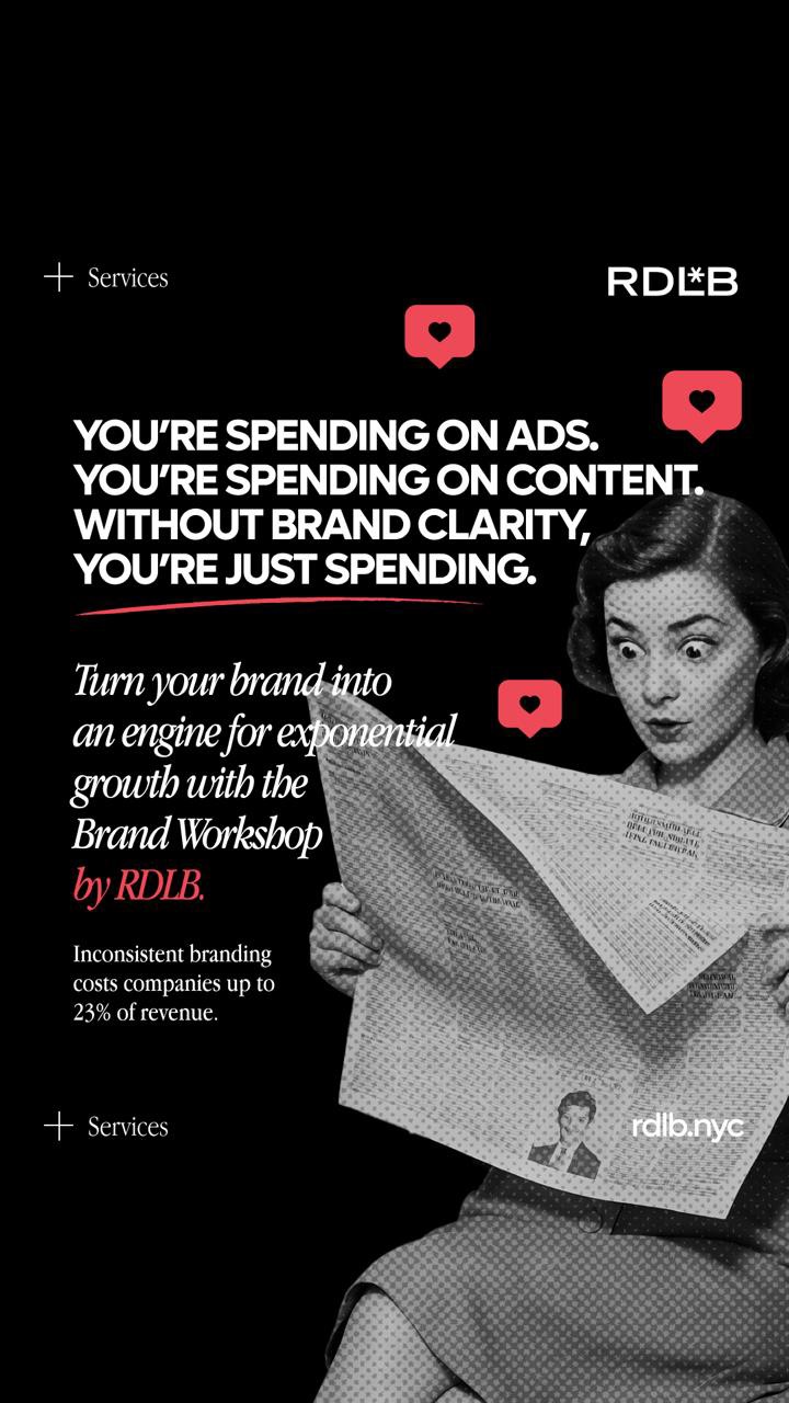 Companies that align their brand and culture grow revenue 33% faster and cut turnover in half.
Yet, inconsistent branding costs up to 23% in lost revenue, and poor communication drains $12,506 per employee every year.
The Brand Workshop by RDLB is where clarity becomes your competitive advantage. In just one month, we align your vision, culture, and market position — turning your brand into an engine for growth instead of a drag on your bottom line.
Stop leaking value. Start leading markets.
Contact us at RDLB to get your brand on the path to market success & cultural legacy!
.
.
.
.
.
.
#rdlb #rdlbagency #branding #marketingstrategy #marketing #communication #creativeagency #b2b #b2bmarketing #comms #brand