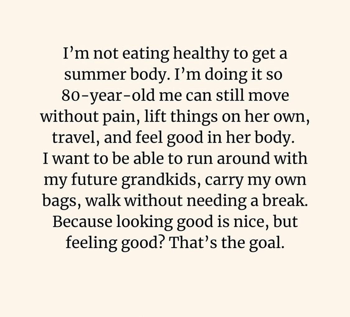 I mean…summer body isn’t the goal, but certainly doesn’t hurt? Definitely an added bonus, on top of reducing my risk of heart disease, diabetes, cancer, and ensuring a mobile, pain-free existence.