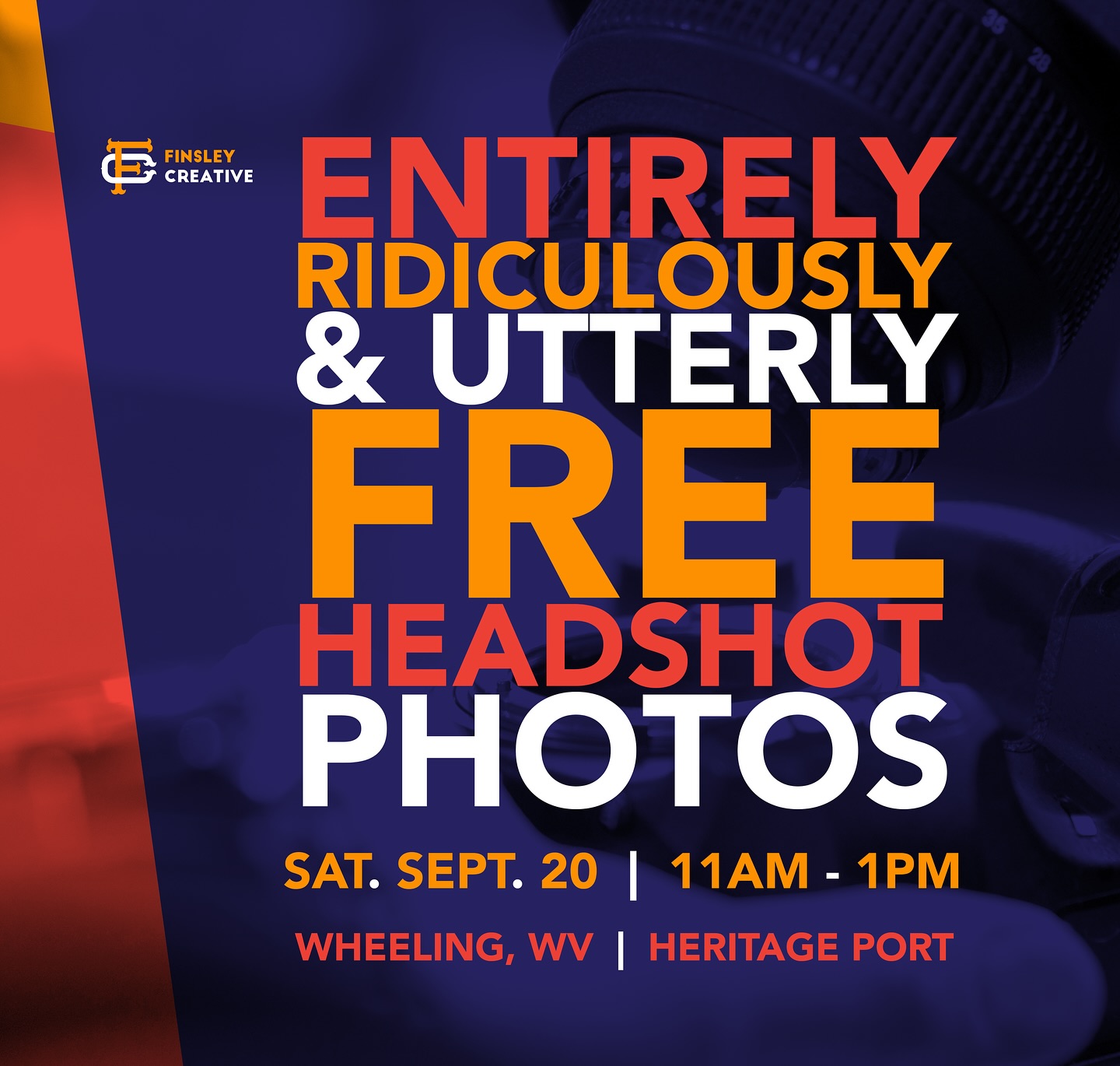 FREE HEADSHOTS - Saturday, September 20th - 11AM-1PM - Wheeling, WV - Heritage Port
No appointment needed. Show up, give me your email address, and have your photos taken.
Everyone will get 2-5 fully edited headshot photos, both social media and print resolution, via a Google Drive download link.
FIRST COME, FIRST SERVE.
.
.
.
.
#branding #marketing #graphicdesign #design #logo #digitalmarketing #brand #business #socialmedia #advertising #socialmediamarketing #graphicdesigner #logodesigner #brandidentity #entrepreneur #designer #creative #logodesign #art #marketingdigital #smallbusiness #chiefmarketingofficer #brandingdesign #webdesign #instagram #illustration #logos #seo #photography #cmo