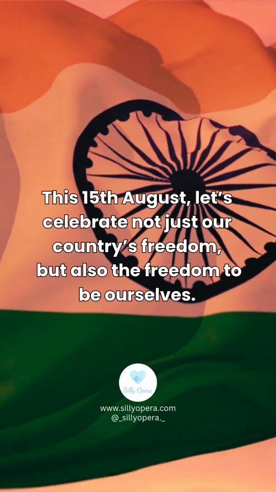 Silly Opera team wishes you and your family a very happy and healthy independence day.
Follow @_sillyopera_
@_shivedita @space.medoll @_nitikamehra_
@sup._.aman @justinogbuzuru @nipankshi
#MentalHealthAwareness #CommunitySupport #SillyOpera #BreakTheStigma #MentalHealthMatters #communication #boundaries #mindfulness #EmotionalWellness #SelfHealing #SelfLove
#self-expression #self-discovery