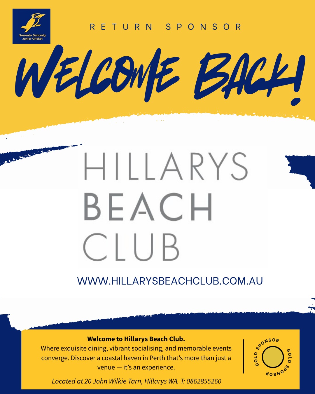 🏏 Welcome back, Hillarys Beach Club!
We’re delighted to have Hillarys’ stunning beachside venue return as a sponsor of the Sorrento Duncraig Junior Cricket Club—your support helps our junior cricketers thrive on and off the field.
Whether it’s a relaxed family meal or a sunset drink, make sure to visit and support this fantastic local business with one of the best views of our local shoreline. Here’s to more strength, community, and seaside spirit together!
Reserve a spot now, and show your support for our Gold Sponsor: https://hillarysbeachclub.com.au/reservations/
#SDJCC #hillarysbeachclub #WelcomeBack #LocalSponsor #JuniorCricket #CommunitySpirit