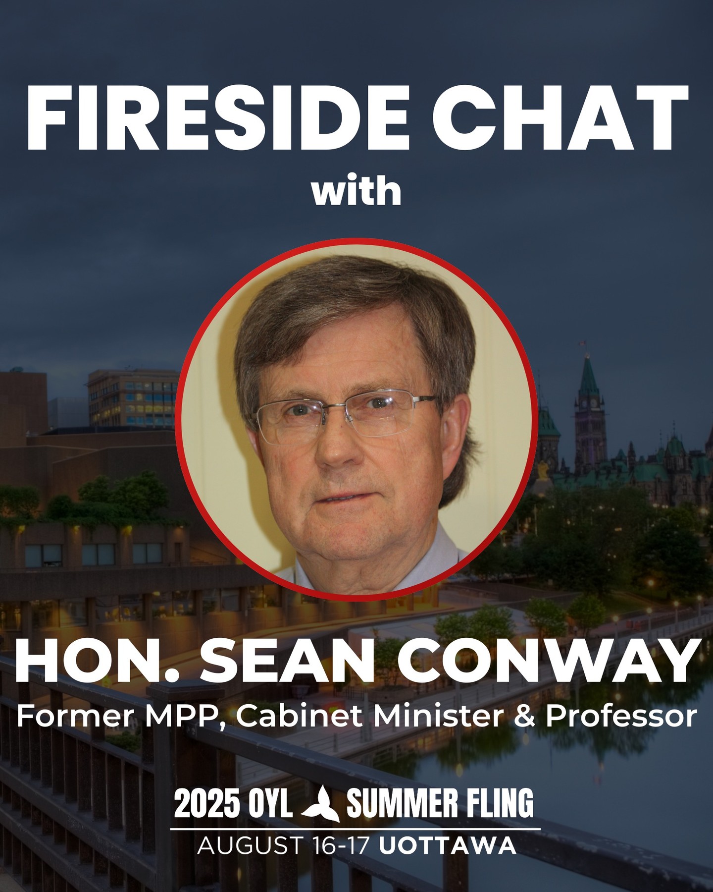 We’re honoured to welcome Hon. Sean Conway to Summer Fling 2025 for a Fireside Chat! A former MPP, Cabinet Minister & professor, Sean will share stories from 28 years in politics and lessons from a lifetime of public service.
We can't wait to see you all this weekend in Ottawa!
//
Nous sommes honorés d'accueillir l'honorable Sean Conway au Conférence D'Été 2025 pour une discussion au coin du feu ! Ancien député provincial, ministre et professeur, Sean partagera ses anecdotes issues de 28 années passées en politique et les leçons tirées d'une vie consacrée au service public.
Nous avons hâte de vous voir tous ce week-end à Ottawa !