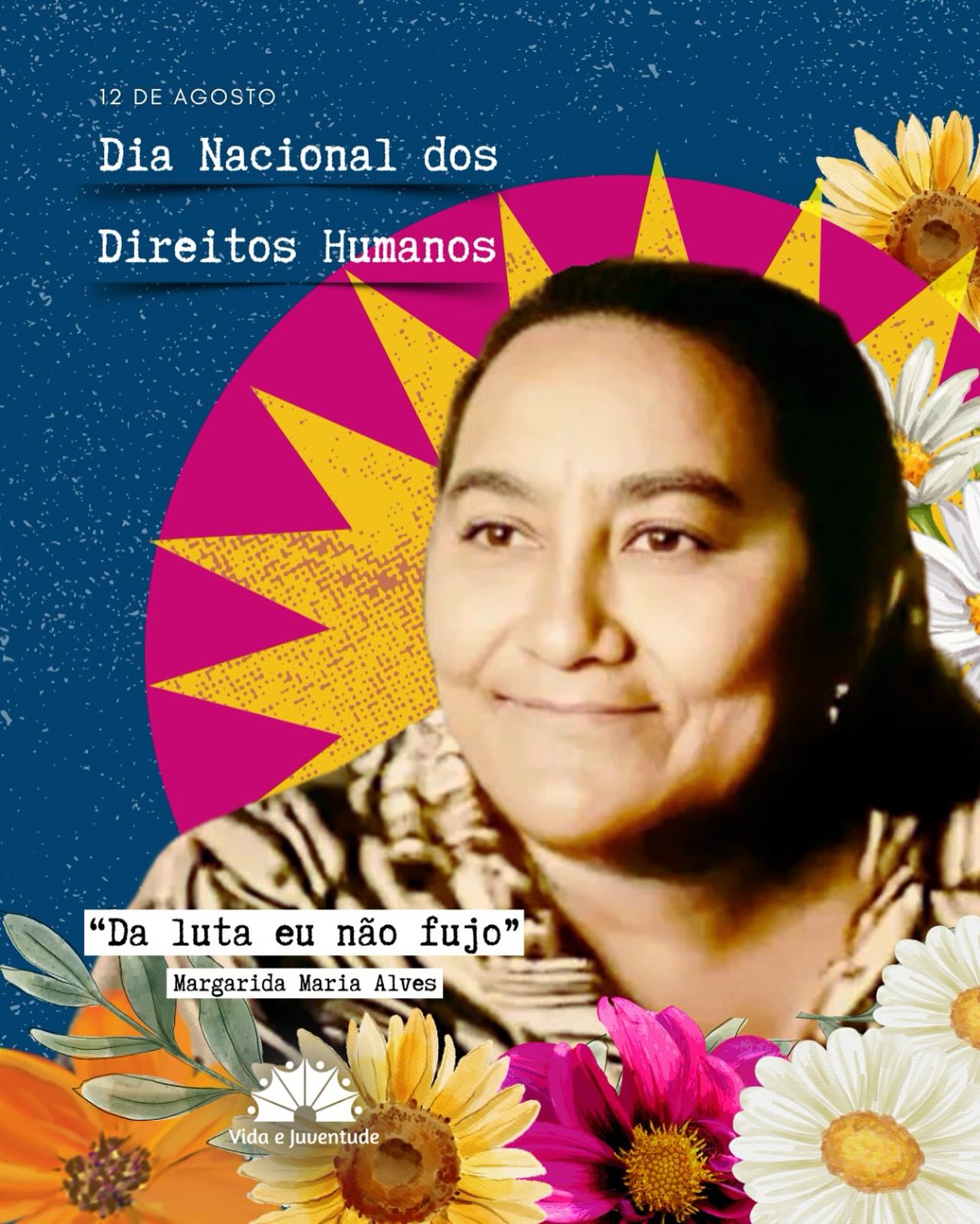🌻 12 de agosto é dia de reafirmar a luta por dignidade e justiça.
No Brasil, celebramos o Dia Nacional dos Direitos Humanos, instituído pela Lei nº 12.641/2012 em memória de Margarida Maria Alves — trabalhadora rural, sindicalista e defensora incansável dos direitos de quem vive e trabalha no campo. Assassinada em 1983, Margarida deixou como legado a coragem de enfrentar injustiças e a certeza de que “é melhor morrer na luta do que morrer de fome”.
Hoje também é o Dia de Luta contra violência no Campo, data que conecta a resistência de Margarida à pauta urgente da defesa de defensoras, defensores e defensores de direitos humanos, especialmente no campo, onde a violência, as ameaças e as tentativas de silenciamento ainda marcam a vida de tantas lideranças.
No Vida e Juventude, nossa missão é contribuir e fortalecer quem defende direitos, seja no campo, nas cidades ou nas florestas. Seguimos firmes na construção de um Brasil em que a dignidade, a igualdade e a justiça social sejam realidade para todes. ✊🏾
#dianacionaldosdireitoshumanos #DiaInternacionalDaLutaNoCampo #margaridamariaalves #direitoshumanos #justiçasocial #vidaejuventude #direitoàterra