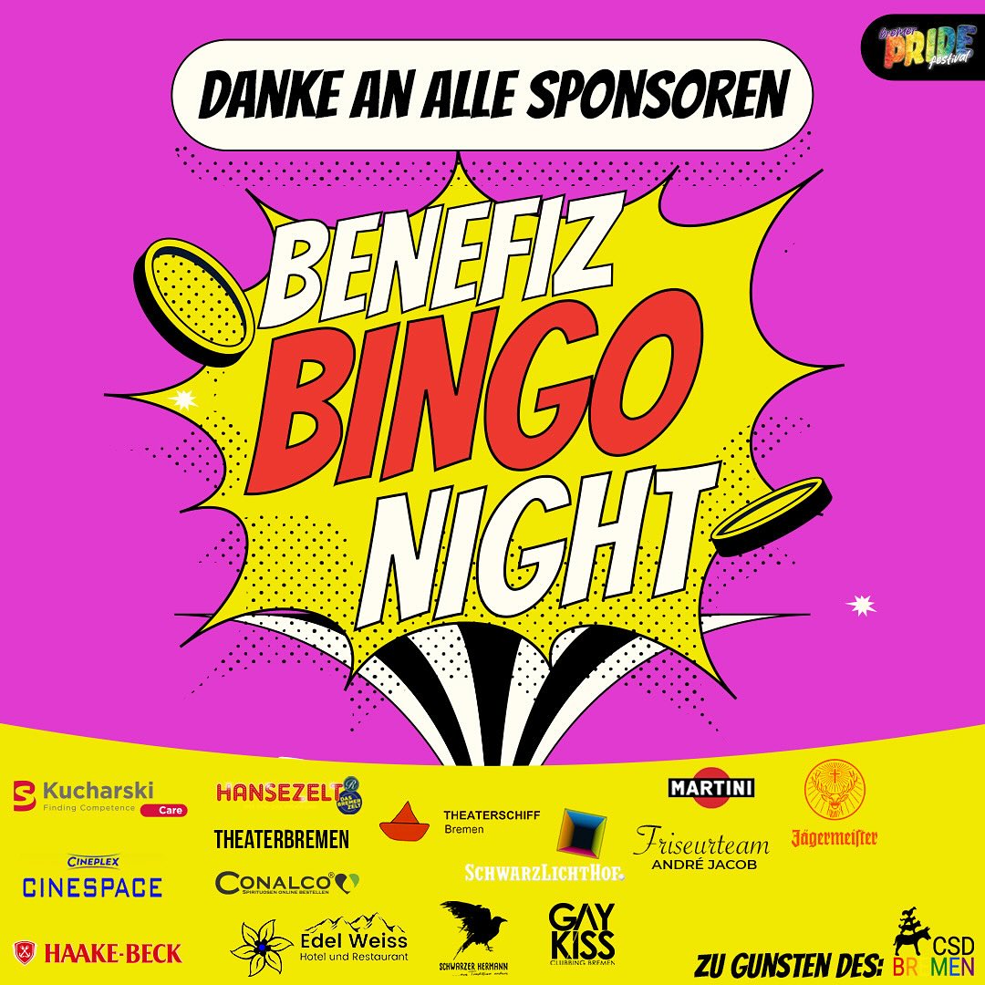 Heute Abend findet das Benefizbingo zu Gunsten des CSD Bremen statt. Der generierte Tresenumsatz geht (nach Abzug der gesetzlichen Steuer) an den CSD Verein. Dies ist nur möglich durch die großartige Unterstützung von Bremer Betrieben und langjährigen Partnern. Wie bedanken uns herzlichst für die tollen Sachpreise und für die bereitgestellte Freiware.
Bei besten Wetter öffnen wir ab 18 Uhr. Erste Runde Bingo um 20 Uhr! Darfste nicht verpassen 🫶🏻
#bingo #benefizbingo #friendsbremen #csdbremen