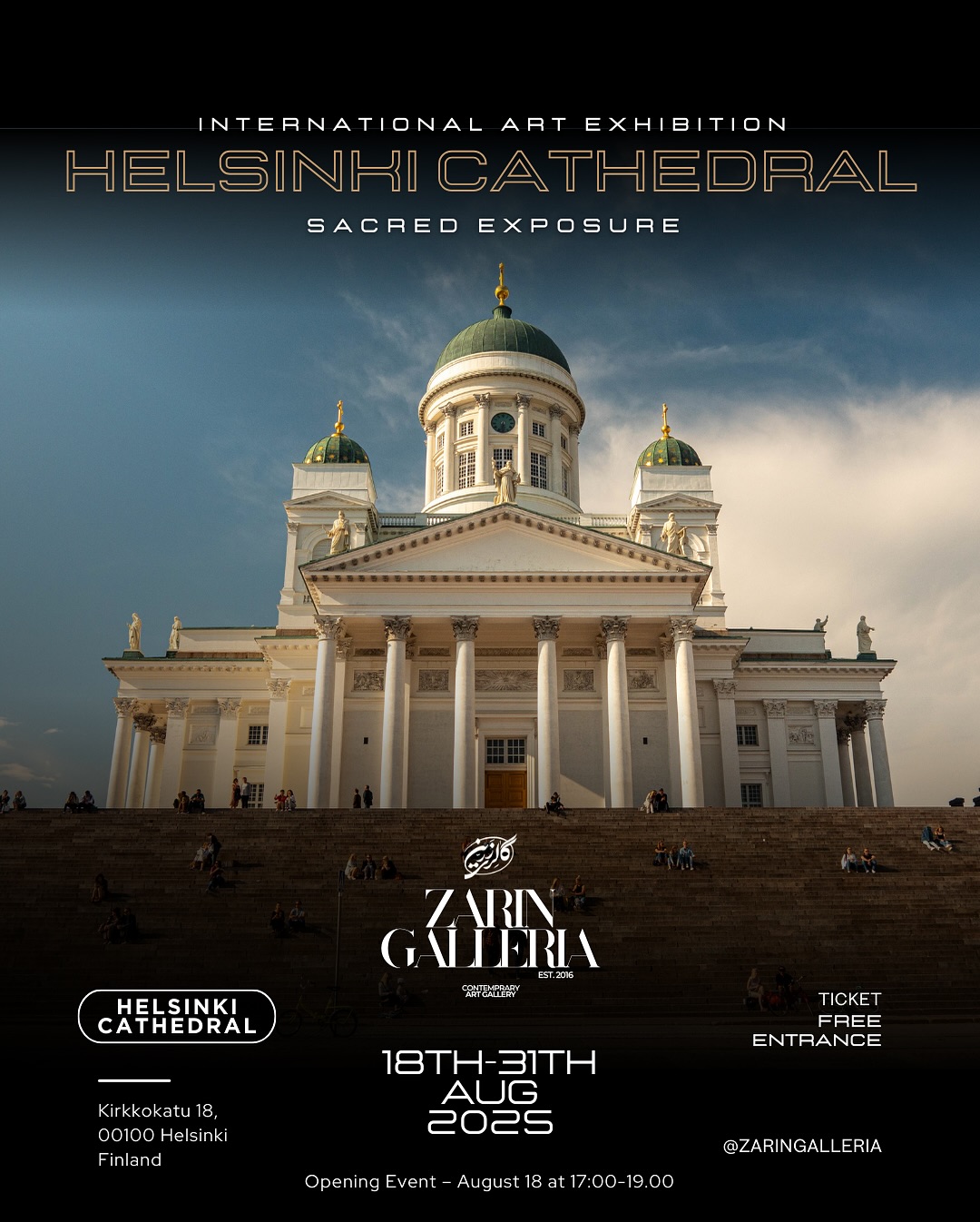 Zarin Galleria proudly presents “Sacred Exposure – International Art Exhibition”, held inside the iconic Helsinki Cathedral, one of Finland’s most celebrated historical landmarks and a major symbol of the city.
This extraordinary exhibition brings together international artists from Finland, Sweden, Norway, France, Iran, Chile, Italy, Spain and the USA , showcasing a diverse and inspiring selection of contemporary artworks in a truly sacred and breathtaking setting.
Exhibition Dates: 18–31 August 2025
Opening Event: 18 August, 17:00–19:00
Location: Crypt of the Helsinki Cathedral
Admission: Free
Join us for this unique artistic experience at the heart of Helsinki.
#zaringalleria#hesinkicathedral #finland #art#artexhibition #artist#artgallery