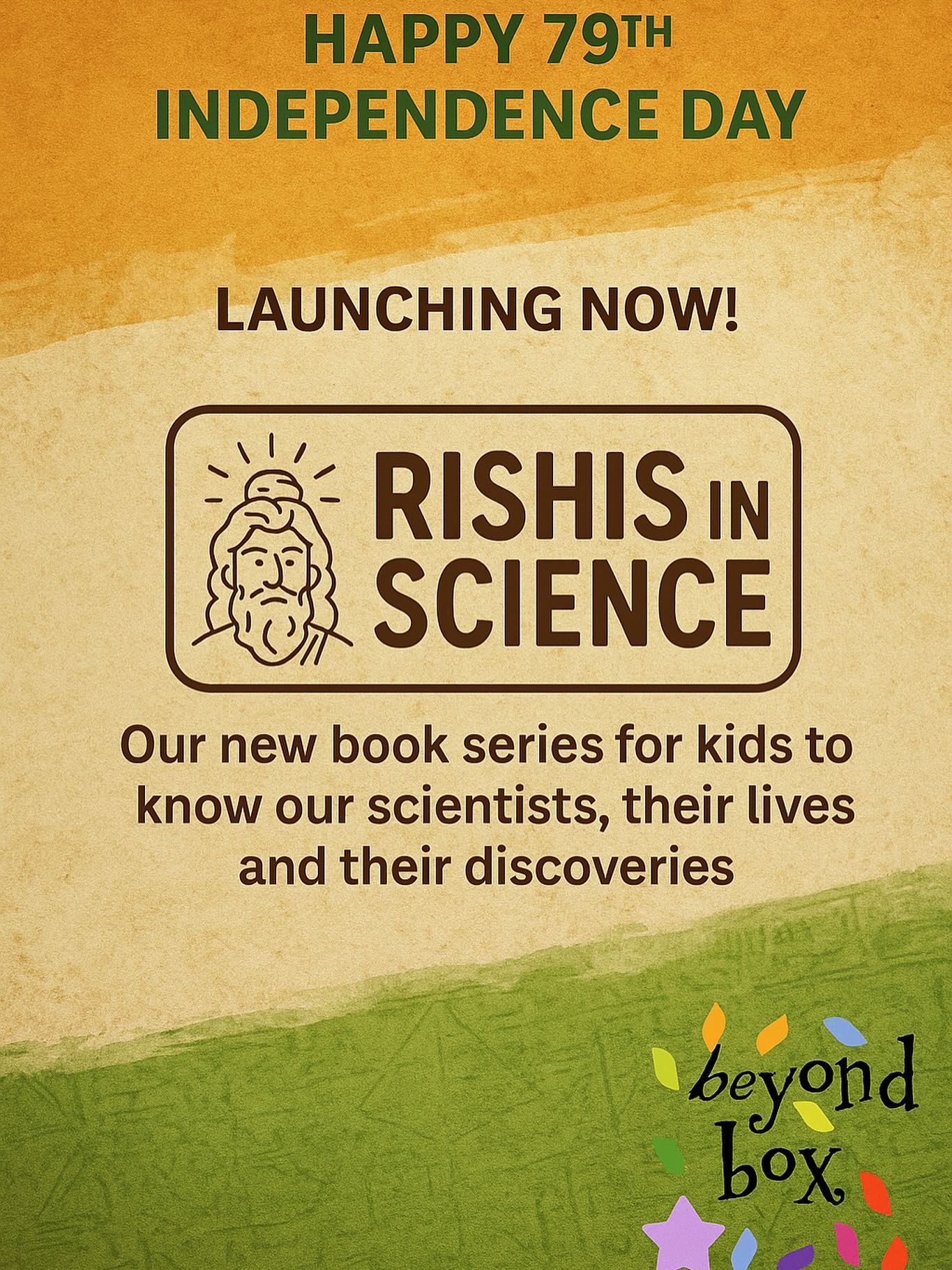 This Independence Day, we’re blending heritage with curiosity! 🇮🇳✨
Our brand-new children’s book series takes young minds on a journey through the lives, discoveries, and timeless wisdom of great scientists — inspiring the innovators of tomorrow.
📚 From Beyond Box, for curious minds everywhere.
#RishisInScience #BeyondBox #STEAMlearning #IndianHeritage #ChildrensBooks #KidsWhoThink #79thIndependenceDay #LearningMadeFun