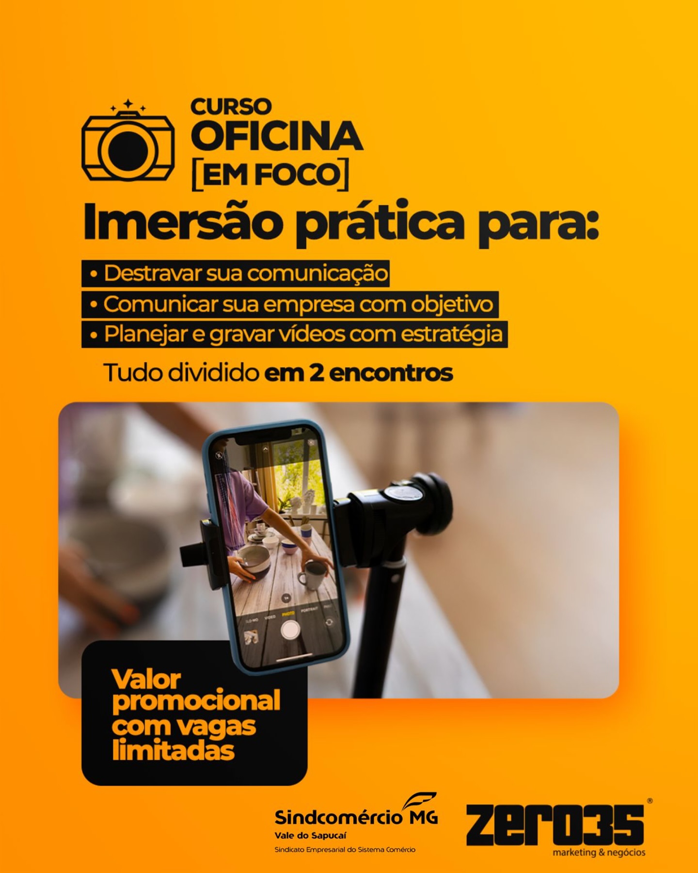 A Oficina em Foco é uma imersão prática para quem deseja perder o medo de gravar, falar com naturalidade e transformar presença digital em estratégia.
📍 Dois encontros práticos e direcionados nos dias 29 e 30/08.
🧠 Da fala à câmera: tudo que você precisa para destravar sua comunicação.
DESCONTO EXCLUSIVO PARA ASSOCIADOS DO SINDCOMÉRCIO
Apenas 12 vagas — garanta a sua agora pelo 35.99905.5762