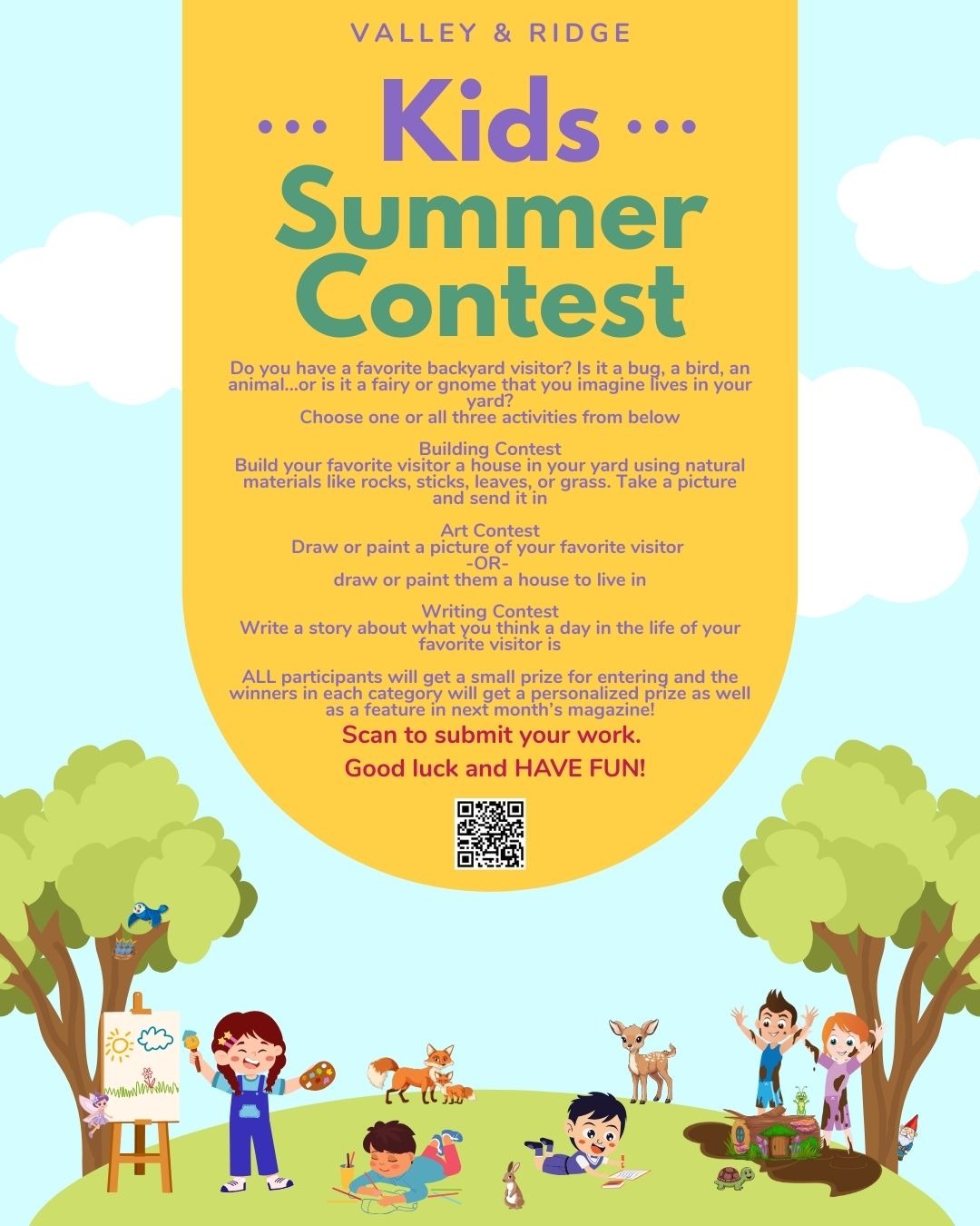 Does your backyard have a magical visitor? A bird, a bug, or maybe even a gnome?
Join our Valley & Ridge Kids Summer Contest — build, draw, or write about your favorite backyard guest for a chance to be featured in next month’s magazine and win a fun prize.
Snap a photo, share your artwork, or write a short story—then scan the QR code to submit.
Let’s celebrate imagination, nature, and all the tiny wonders around us.
Deadline: August 25th
(No purchase or subscription necessary)
#ValleyAndRidge #KidsSummerContest #NJKids #MorrisCountyMoms #MorrisCountyEvents #SupportLocal #FamilyFun #CreativeKids #BackyardAdventures #NatureForKids #KidFriendlyNJ #chesternj #roxburynj #mountolivenj #longvalleynj