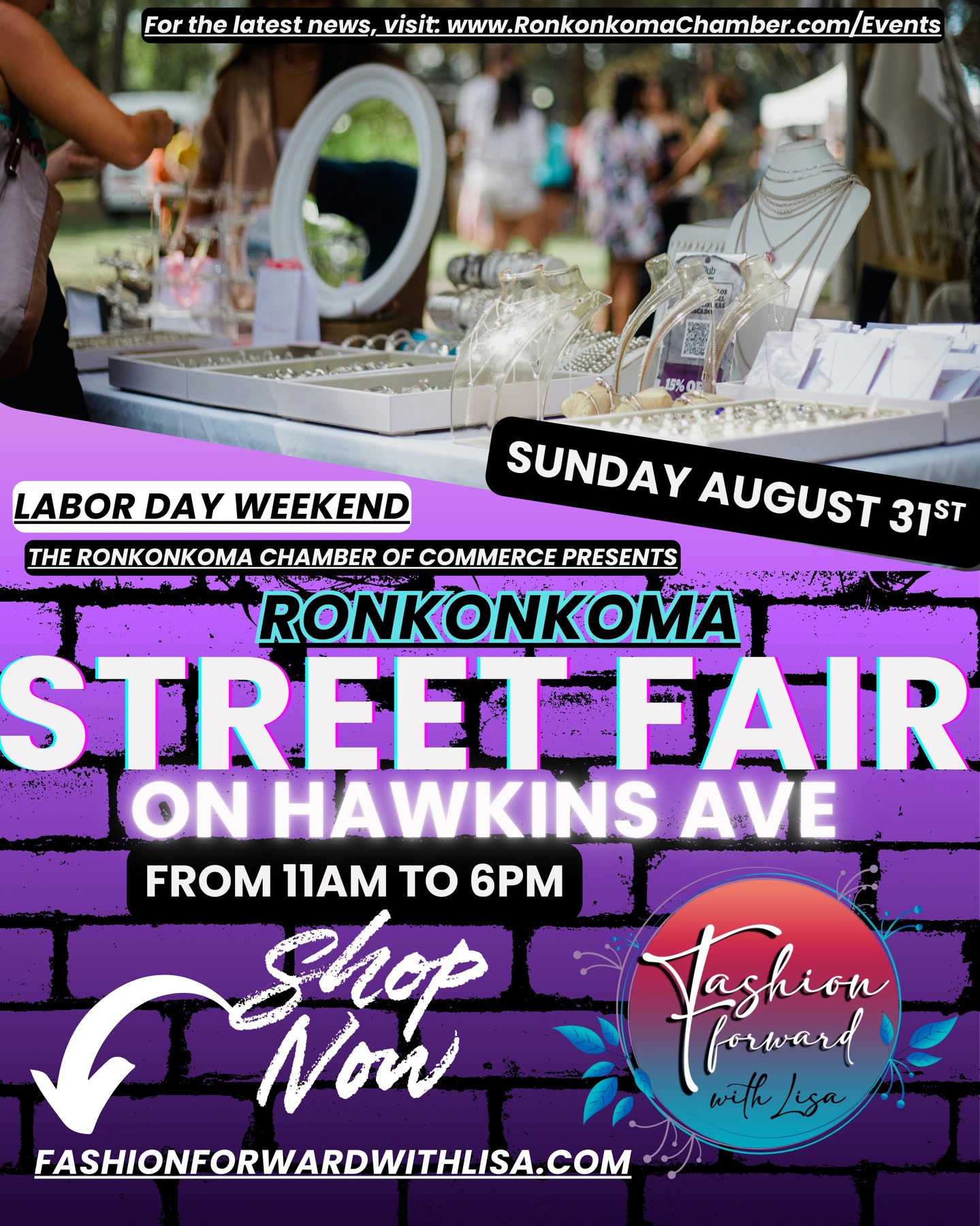 LABOR DAY WEEKEND!
Sunday August 31st
The Ronkonkoma Chamber of Commerce Presents:
Ronkonkoma Street Fair on Hawkins Ave
from 11am to 6pm.
Come visit me and shop shop shop!
visit us online at:
FashionForwardWithLisa.com
and check out our 5 star reviews on google.
#fashion #FashionTrends #fashionstyle #smallbusiness #smallbusinessowners #longisland #suffolkcountyny #nassaucountyny #FashionForward #FashionFinds #clothing #handbags #lakegrove #smallshopsdreambig #womensaccessories #jewelry #shopnow
#womensclothing #womensclothingstore
#shopping #shoppingonline
