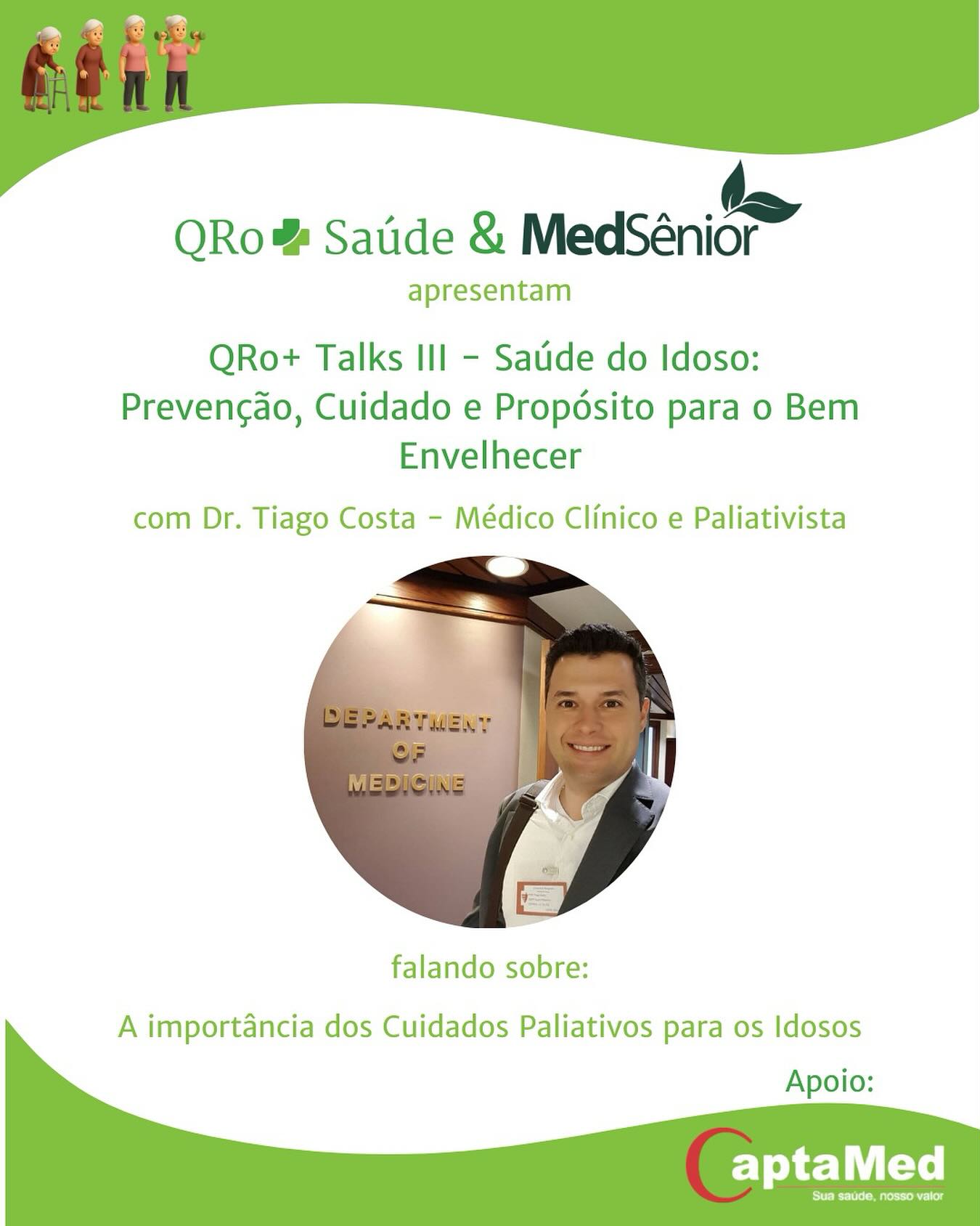 QRo+ Talks III | 19 de agosto de 2025 - 9h às 17h - Automóvel Clube de Minas Gerais
Vem aí mais uma edição do nosso encontro que conecta saúde, propósito e transformação!
Entre os palestrantes ilustres confirmados, teremos Dr. Tiago Costa, Médico Clínico e Paliativista, com a palestra:
“A importância dos Cuidados Paliativos para os Idosos.”
Uma oportunidade única de refletir sobre o cuidado, a escuta e a dignidade em todas as fases da vida, com especialistas que inspiram e provocam novas perspectivas.
Reserve a data e acompanhe essa jornada com a gente!
Saiba mais em qromaissaude.com.br
#QRoMaisSaúde #QRoTalksIII #CuidadosPaliativos #TiagoCosta #HumanizaçãoNaSaúde #QRoTalks #SaúdeComPropósito #EncontroComConteúdo