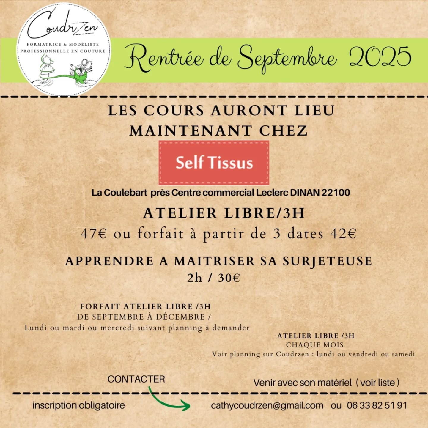 Après 6 belles années passées chez les Créatives à Dinan avec Blandine, l'aventure Coudrzen continue dans un autre univers chez Self Tissus et Julie à Dinan.
Je serai ravie de vous accueillir prochainement pour commencer une nouvelle rentrée et partager de bons moments avec vous.
Au plaisir de vous revoir. 😃 Cathy Coudrzen
Tel:0633825191 ou cathycoudrzen@gmail.com