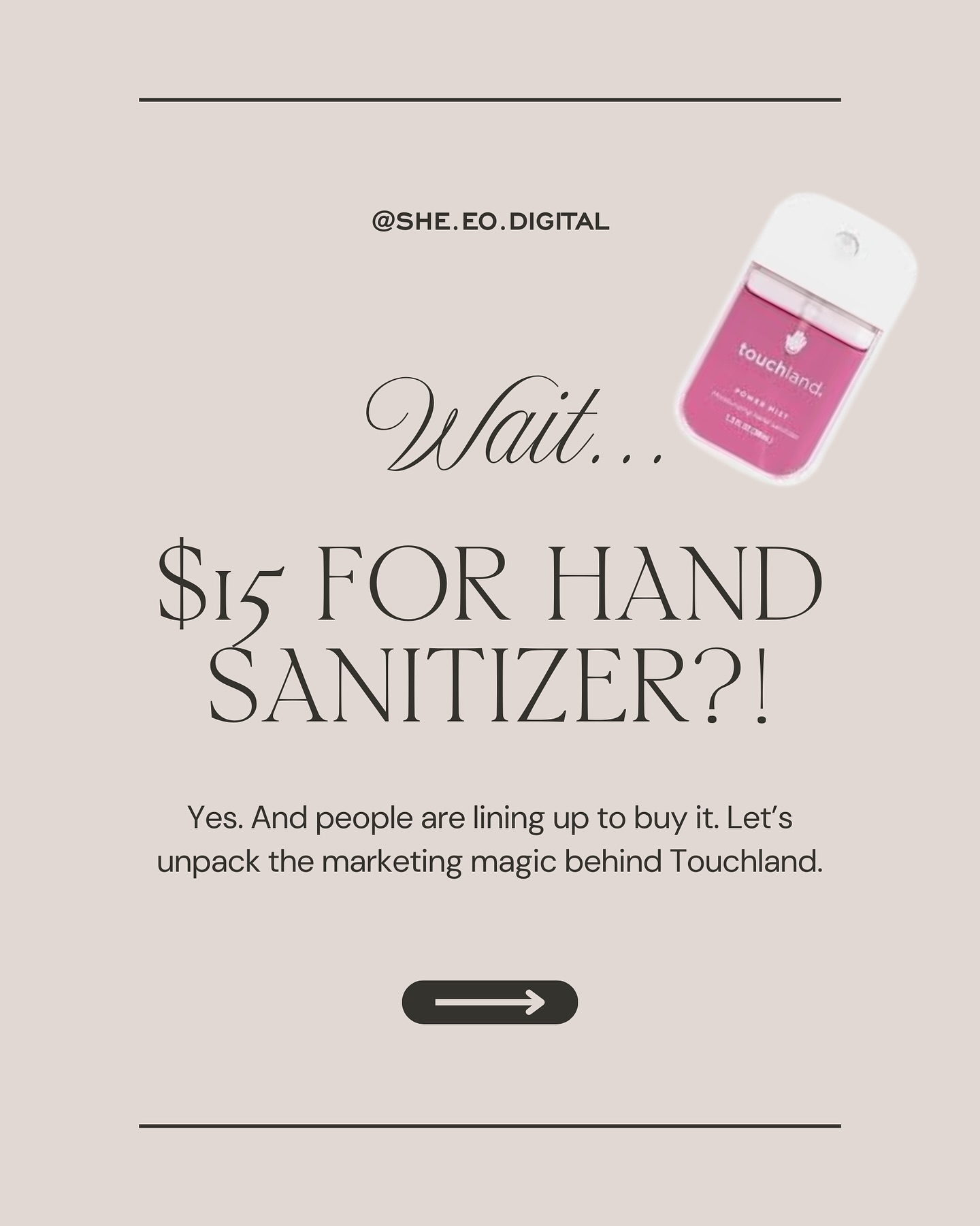 💸 “$15… for hand sanitizer?!” We’ve all said it. And yet somehow, Touchland ends up in our carts without a second thought.
Why? Because they didn’t just sell us a sanitizer, they sold us a lifestyle. They took something boring and clinical, something you usually hide at the bottom of your bag, and turned it into a status symbol.
The sleek packaging makes you proud to pull it out, the scents feel like a treat, and the price point makes it feel luxurious (even though it’s literally just hand sanitizer).
That’s the magic of branding. Touchland doesn’t compete with $2 Purell, because they’re not even playing the same game. The real question is, are you marketing your business like a forgettable necessity, or like the $15 obsession people can’t stop talking about?