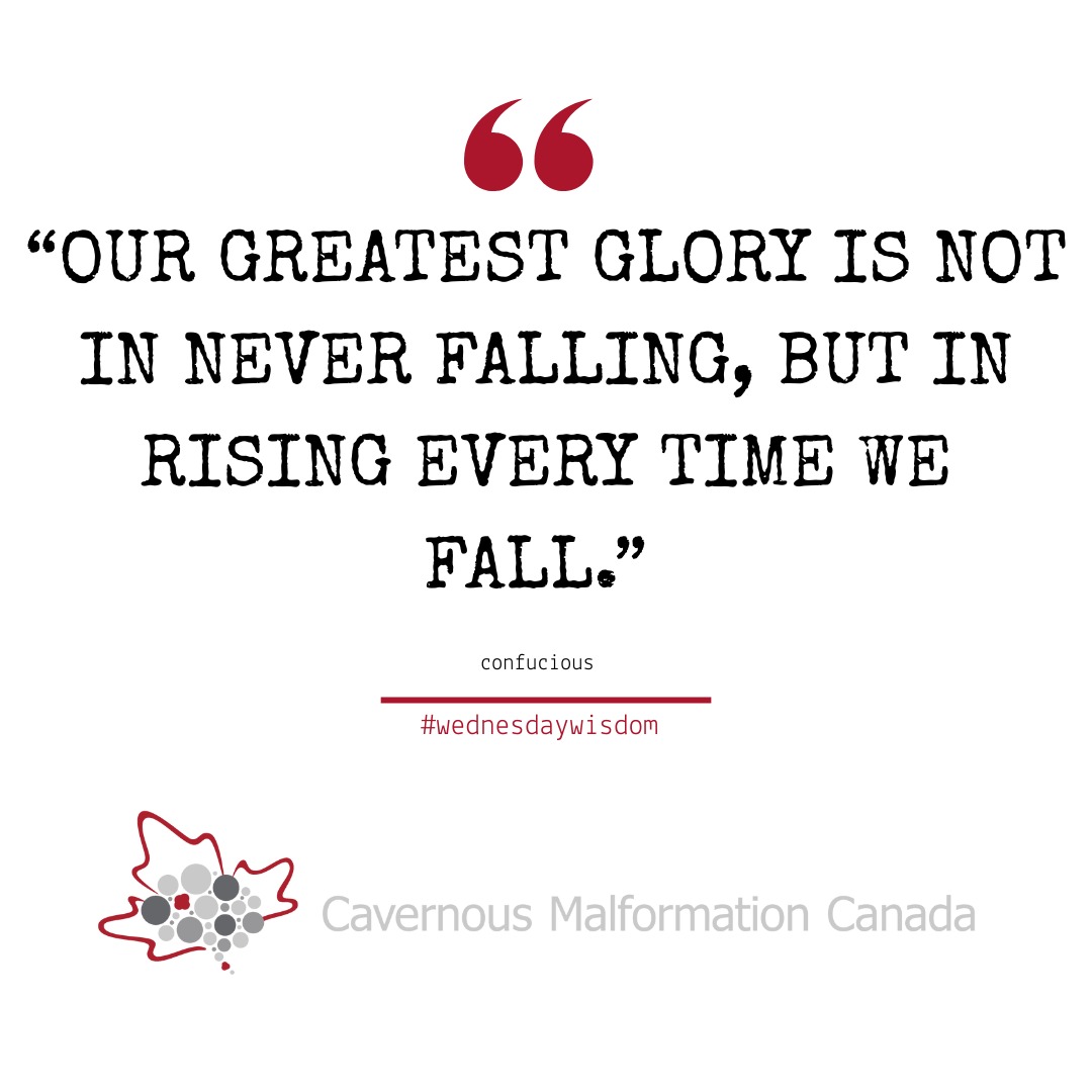 #wednesdaywisdom
Notre plus grande gloire n’est pas de ne jamais tomber, mais de nous relever à chaque fois que nous tombons.
~confucious
#cavernousmalformation #confucious #cavernoma