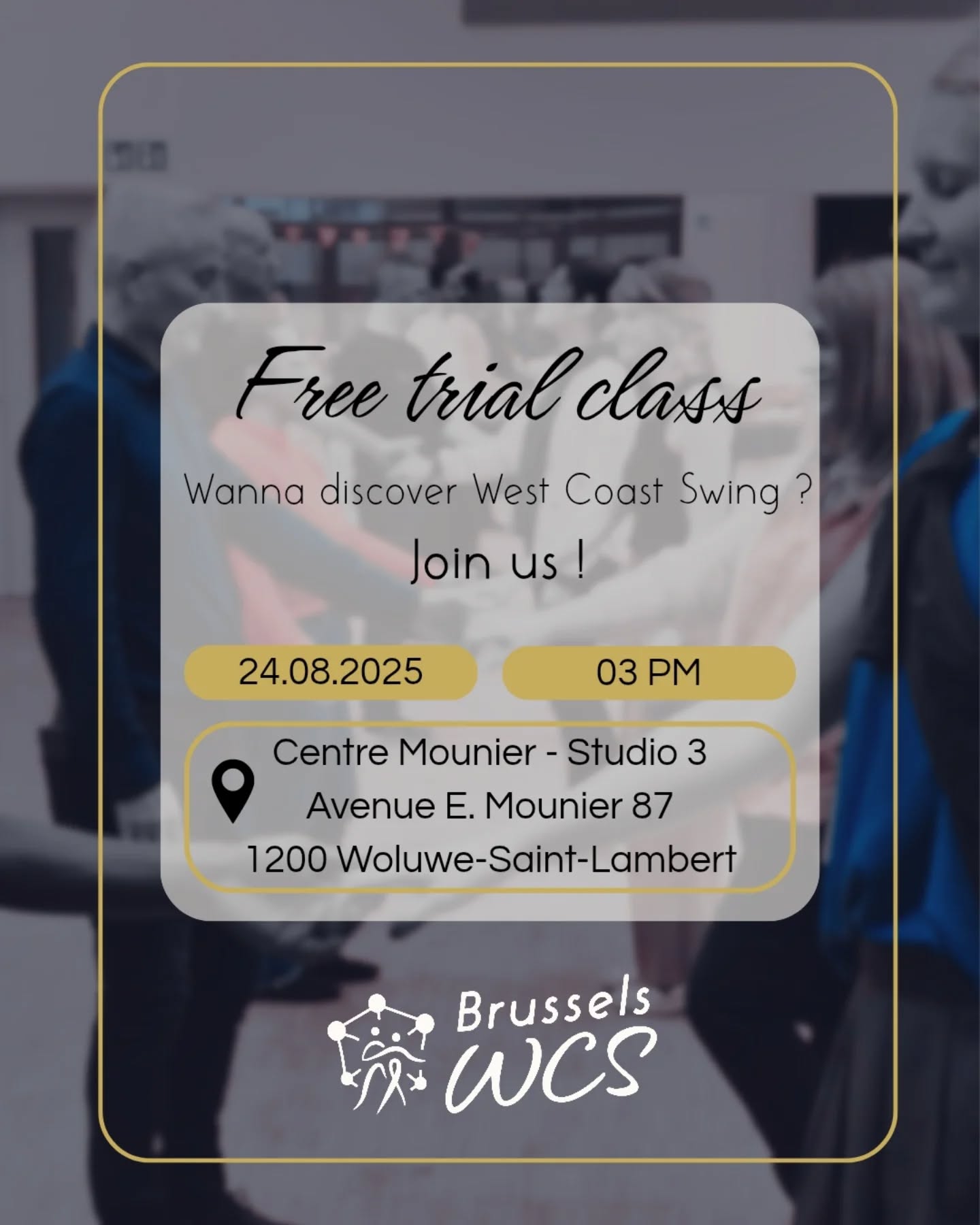 First trial class with BWCS !
Free, no need to sign up, just show up !
And afterwards you can join us for 3 hours of social dancing.
Join us !