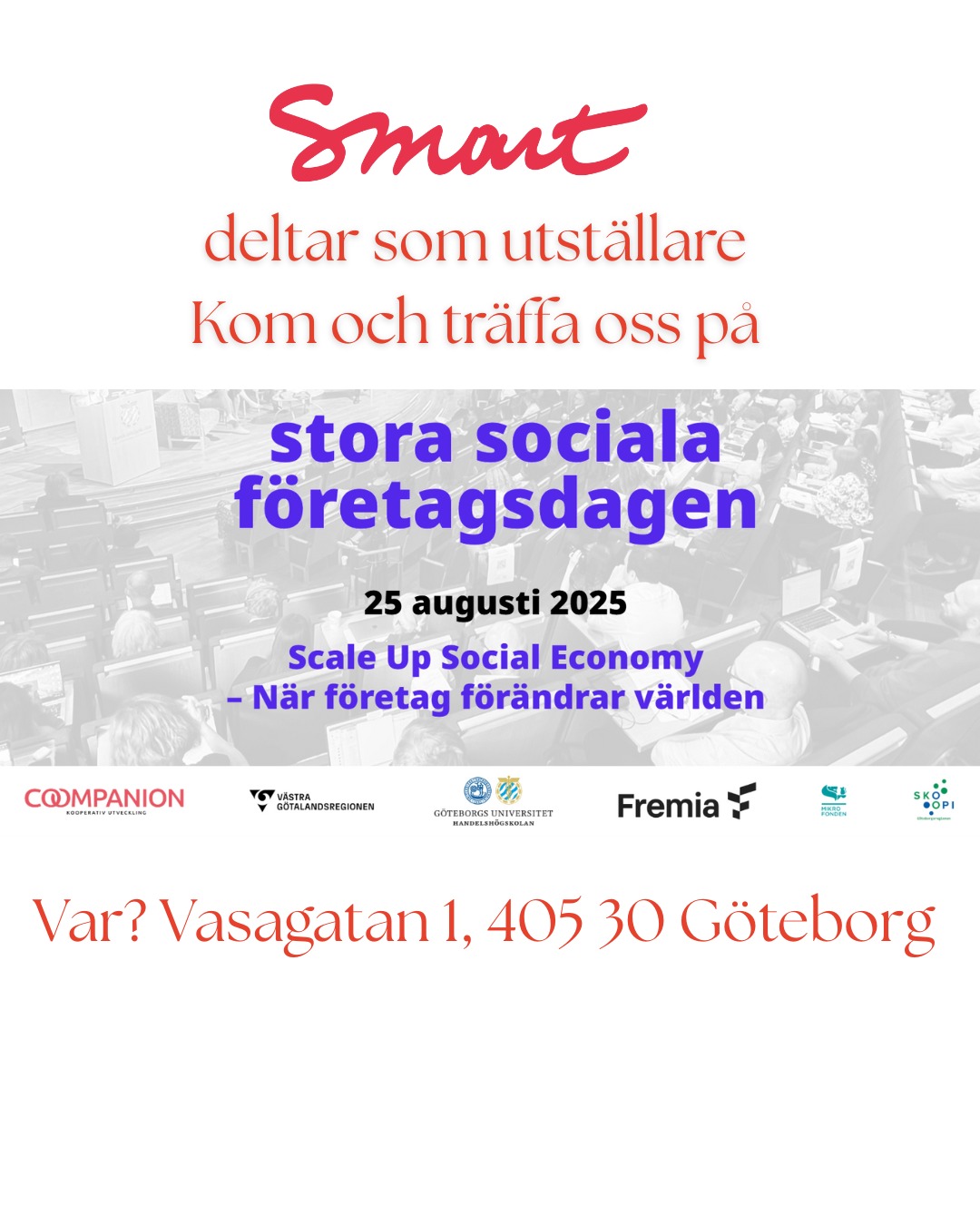 Stora Sociala Företagsdagen är årets bästa mötesplats för sociala företag och alla som brinner för hållbara affärer. Årets tema: Scale Up Social Economy – När företag förändrar världen.
@coompanion @Fremia @mikrofonden @skoopicoop @västra Götalandsregionen @Göteborgs Universitet