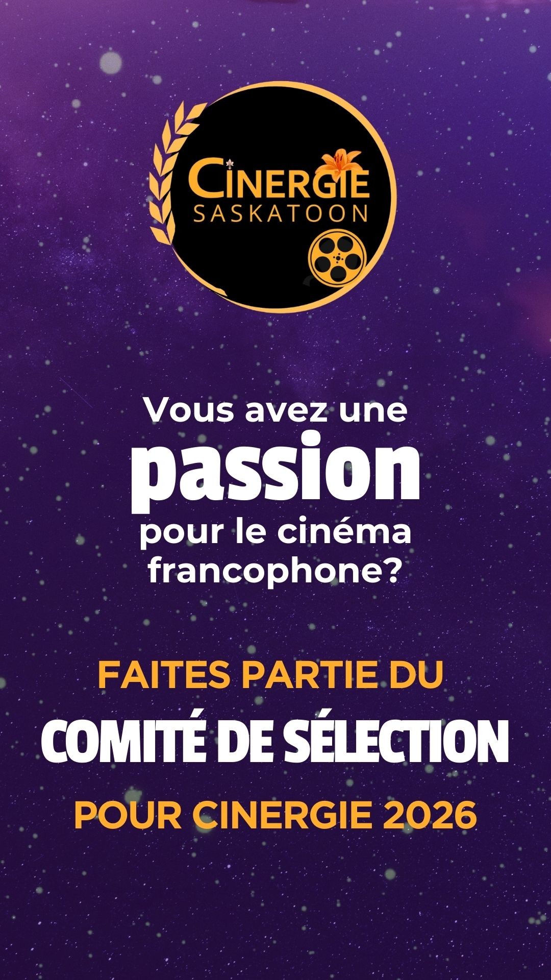 🫵🎬 Vous avez une passion pour le cinéma francophone? Faites partie du Comité de sélection du Festival International du Film Francophone de Saskatoon CINERGIE 2026!
🎁 Bénéfices:
🍿 Visionnement gratuit et exclusif de films récents francophones!
🍿 Une voix dans la sélection officielle du Festival CINERGIE.
🍿 Un passe tout accès gratuit (d’une valeur de $100) pour l’édition du festival.
Éxigences:
✅ Être membre actif du comité (regarder les films, s'engager et participer aux réunions)
✅Être situé au Canada
✅ Parler français
📩 Toutes personnes intéressées peuvent faire demande. Préférence pour les personnes ayant des études cinématographiques, cinéphiles ou une expérience en sélection/programmation pour festival de films.
Infos:
⭐️ Les réunions se font en ligne une fois par mois, de septembre à février
⭐️ Les liens de visionnement vous seront envoyés
⭐️ Cet engagement est bénévole avec bénéfices mentionnés
👉 Cela vous intéresse? Merci de contacter Älva Jouband-Uusitalo à la direction du Festival CINERGIE // Contact: direction@cinergiesk.ca / 306.952.6079