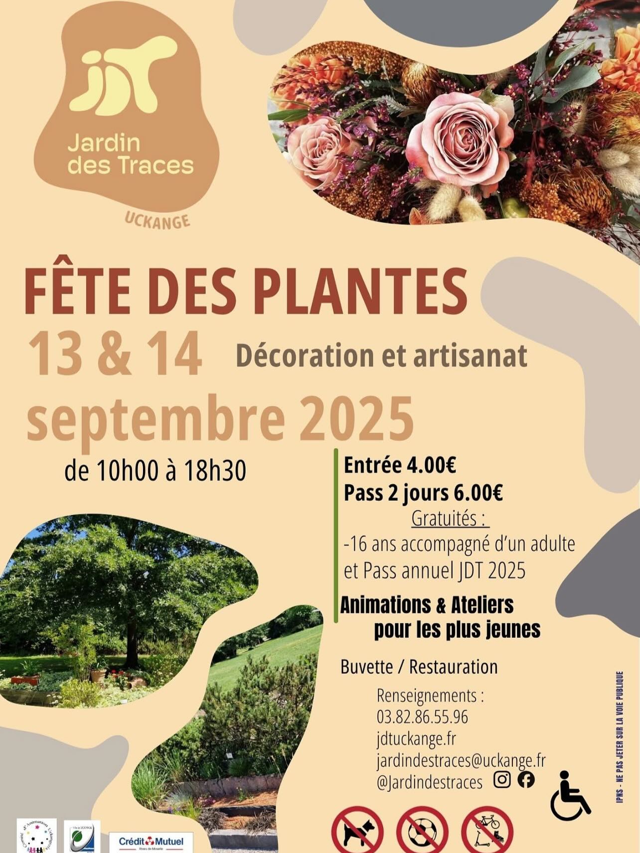 🌿 Fête des Plantes - Édition d’Automne 🌿
📅 13 & 14 septembre 2025
⏰ De 10h00 à 18h30
Plongez dans le monde fascinant des plantations d’automne et d’hiver lors de notre Fête des plantes ! 🍂🌼
🌱 Découvrez :
• Une variété de plantes adaptées aux basses températures
• Des conseils précieux pour préparer et entretenir votre jardin
• Une thématique spéciale sur les fleurs et la terre
• Des accessoires originaux pour sublimer votre environnement extérieur et intérieur
🎪 Animations & Ateliers pour les plus jeunes :
• Atelier de rempotage
• Ateliers créatifs
• Animations DJ : jeu « Quiz des plantes »
• Blindtest olfactif et musical
• Jeux en bois
• Trampoline
• Pêche aux canards et Crève ballons (payants)
🍽️ Buvette / Restauration sur place
🎟️ Tarifs :
• Entrée : 4.00€
• Pass 2 jours : 6.00€
• Gratuit pour les -16 ans accompagnés d’un adulte et Pass annuel JDT 2025
Renseignements : 📞 03.82.86.55.96 📧 jardindestraces@uckange.fr 🌐Jdtuckange.fr