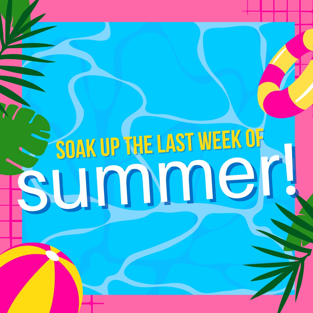We hope youโre soaking up every bit of sunshine this final week of summer! ๐