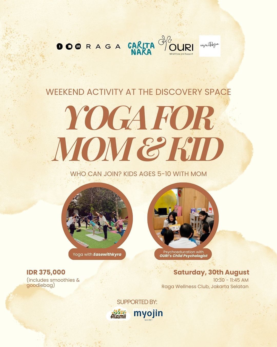 Strengthen the bond with your child through movement, mindfulness, and emotional learning at The Discovery Space: Little Ones, Strong Bodies – Mom & Me Yoga Session.
A program designed for parents and children to explore emotional regulation, body awareness, and mindful play in a supportive space. Guided by OURI’s Child Psychologist Diella Gracia Martauli and Yoga Teacher Kyra (easewithkyra), this session blends psychoeducation with yoga practices tailored for kids.
Highlights:
• Learn healthy ways to regulate emotions
• Build confidence through mindful movement
• Strengthen parent-child connection
• Bring home practical parenting tools
Event details:
Date: Saturday, 30th August
Time: 10:30 – 11:45 AM
Location: Raga Wellness Club
For: One parent + one child (ages 5–10)
Price: IDR 375,000 (includes smoothie voucher, socks, snacks, and goodie bag)
Spaces are limited. Book your spot now and enjoy this unique family experience.
#MomAndMeYoga #KidsYogaJakarta #ParentingJakarta #FamilyWellness #JakartaEvents #MindfulParenting #KidsActivitiesJakarta #YogaForKids #YogaForParents #ParentChildBonding #MindfulnessForKids #JakartaFamilyEvents #ParentingSupport #YogaWorkshopJakarta #JakartaWellness #MindfulFamily