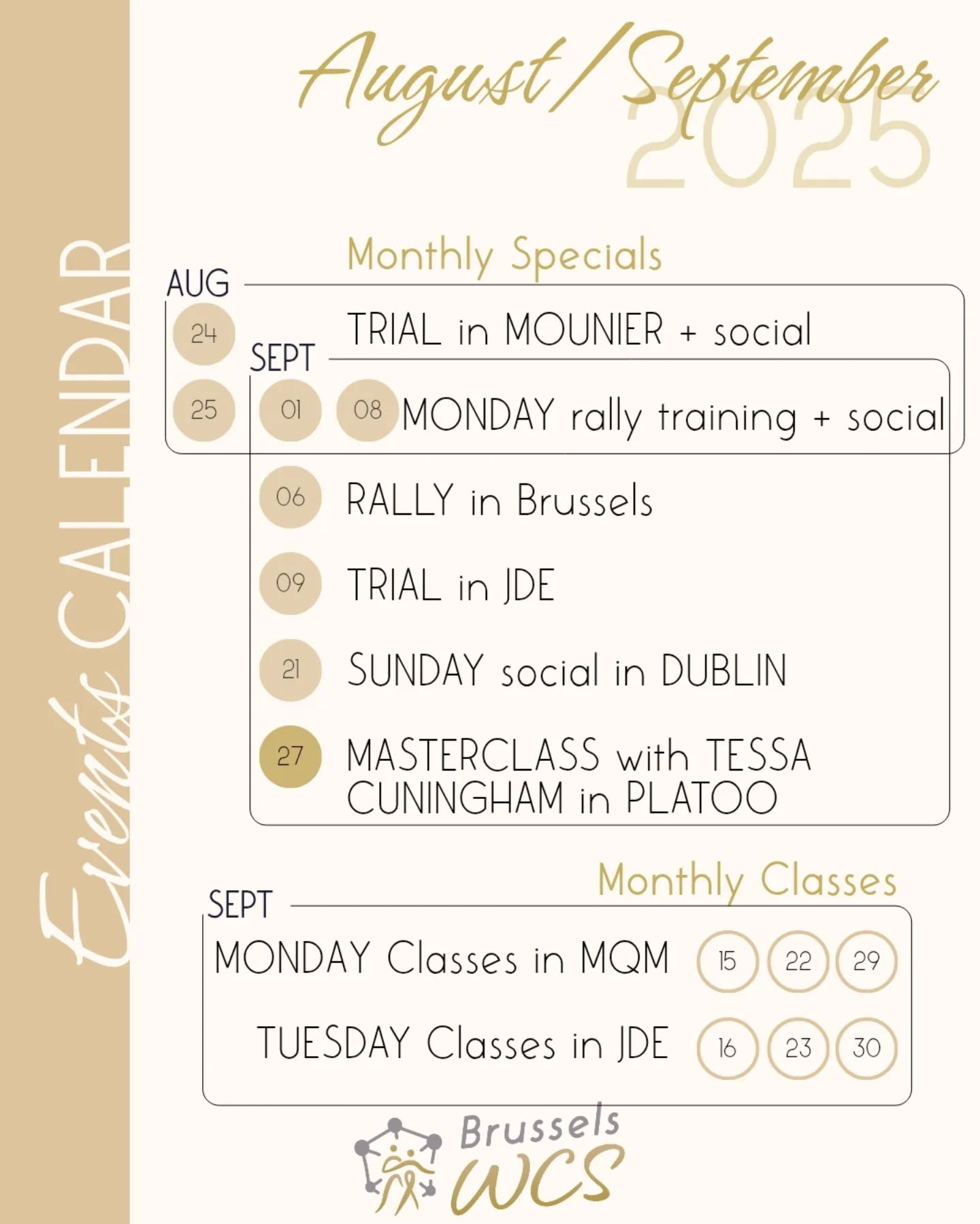 Here is the August and September calendar : the year is starting off with a bang !
Find us on Mondays at MQM before the classes start to rehearse the rally and then have a social from 20h to 22h to start the week with a good mood ! No really rehearsal on the 08/09, just a social from 20h.
Perform the rally in the streets of Brussels on the 06/09 🕺
Trial classes will take place on the 24/08 in Mounier (studio 3) and on the 09/09 in Jardin des Émergences, find all the info on our website 🔥
Sunday socials start the 24/08 in Mounier and then 21/09 in Dublin !
Don't miss it ! First masterclass of the year with Tessa Cunningham, on the 27/09 ! Registration and additional information coming soon !
Classes start the 15/09 in Malibran and the 16/09 in Émergences. See you there !