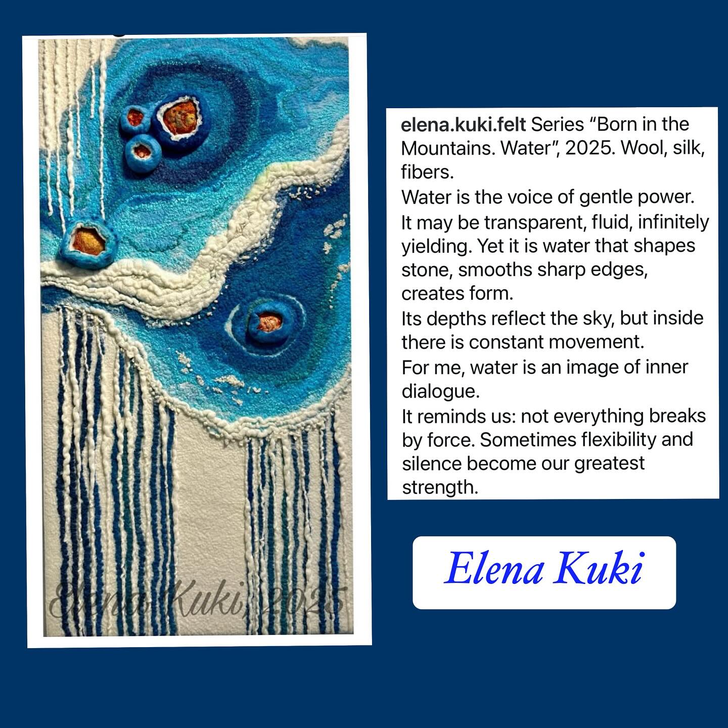 “Born in the Mountains. Water” Wool, Silk, Fiber @elena.kuki.felt