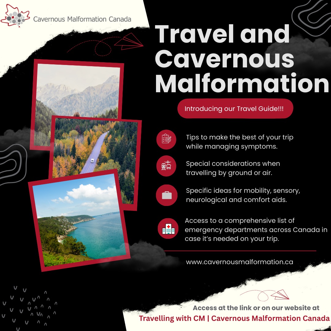 Travel tips and resources to make your trip comfortable, enjoyable along with some peace of mind. Patients with cavernous malformation that have symptoms, may be impacted by disruption to their routine, absence of items that support them and other aspects that impact the enjoyment of time away.
Our Travelling with Cavernous Malformation Guide provides trusted tips, considerations and resources to help.
Access the guide at the link in our bio or at our website www.cavernousmalformation.ca
#cavernousmalformation #cavernoma #traveltips #supportnetwork