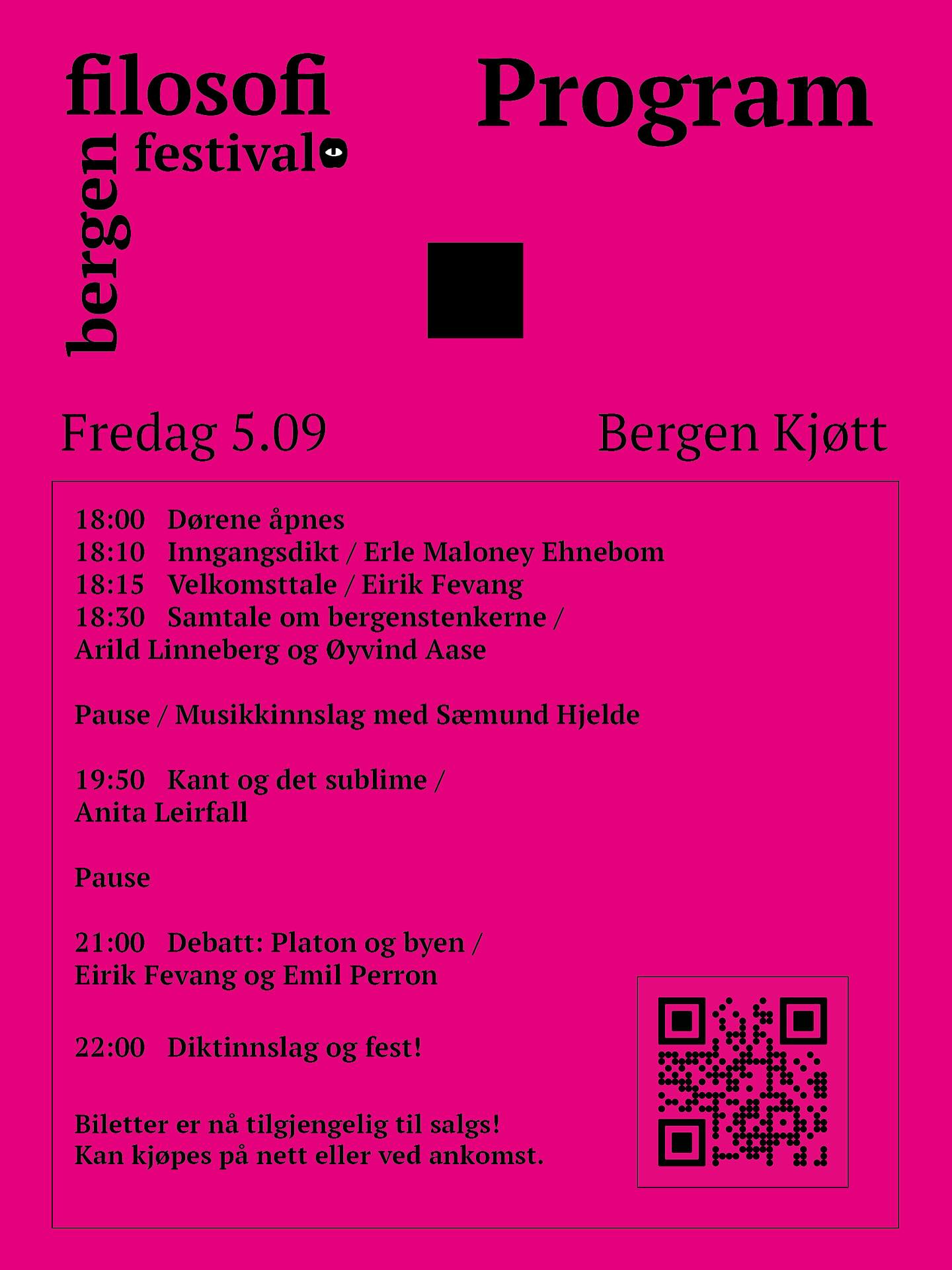 ÅRETS PROGRAM!
Vi gleder oss til Bergens FØRSTE filosofifestival!
Kvelden blir en beåndet fest bestående av diktopplesninger, kunstutstilling, symposier og debatter på Bergen Kjøtts sagnomsuste fabrikkhall.
Ønsker du å kjøpe billetter til filosofifestivalen?
Da kan du kjøpe via link i bio eller ved ankomst.