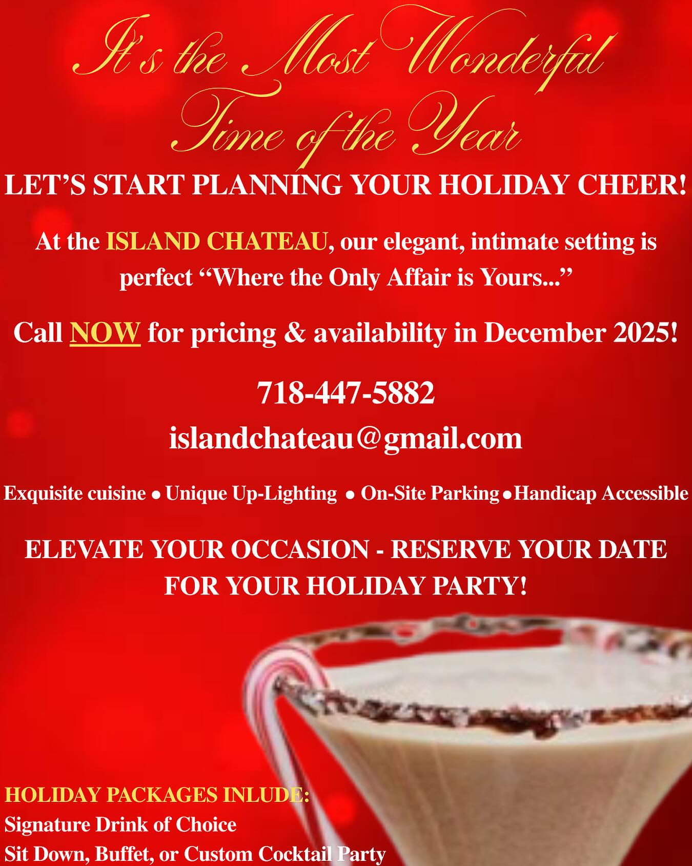Celebrate the season in style “where the only affair is yours..”
Now booking holiday parties for friends, co-workers, and festive gatherings of all kinds.
Call today to reserve your holiday party & let us make your holiday unforgettable!