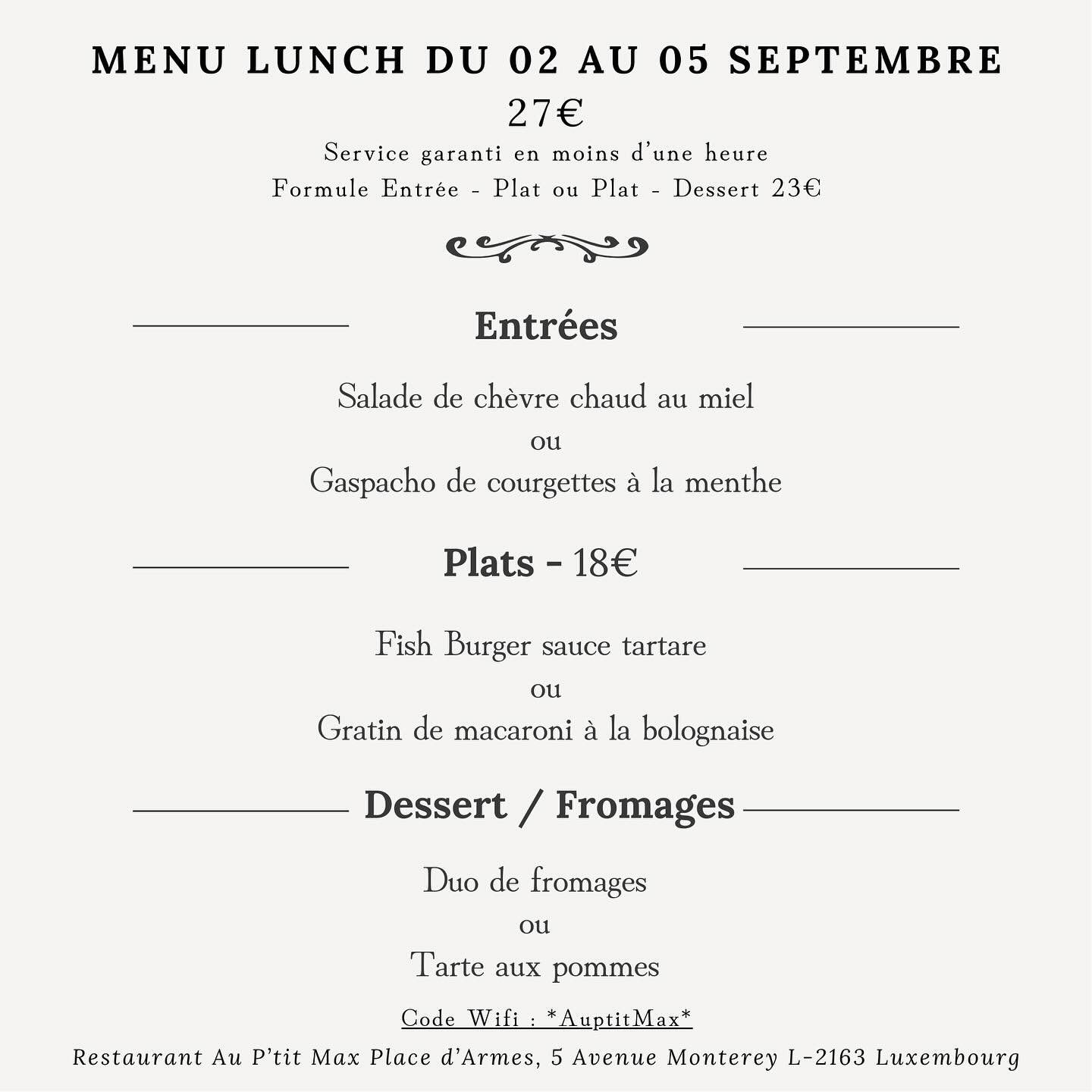 😎😎😎Toute l’équipe de votre restaurant Au P’tit Max Place d’Armes vous propose son menu lunch
Disponible du mardi 02 au jeudi 05 septembre de 12h à 14h
Le plat du jour : 18€
La formule entrée & plat ou plat & dessert : 23€
La formule entrée, plat & dessert : 27€
🔺🔺🔺🔺🔺🔺🔺
Contact & Réservations :
🖥️ www.auptitmax.lu
Kirchberg
📩 23, Rue de la Lavande L-1923 Luxembourg Kirchberg
☎️ +352 43 95 19
Place d’Armes
📩 5, Avenue Monterey L-2163 Luxembourg
☎️ +352 22 13 60
#bistronomie #baravins #menudelasemaine #restaurantluxembourg #kirchberg #luxembourgville