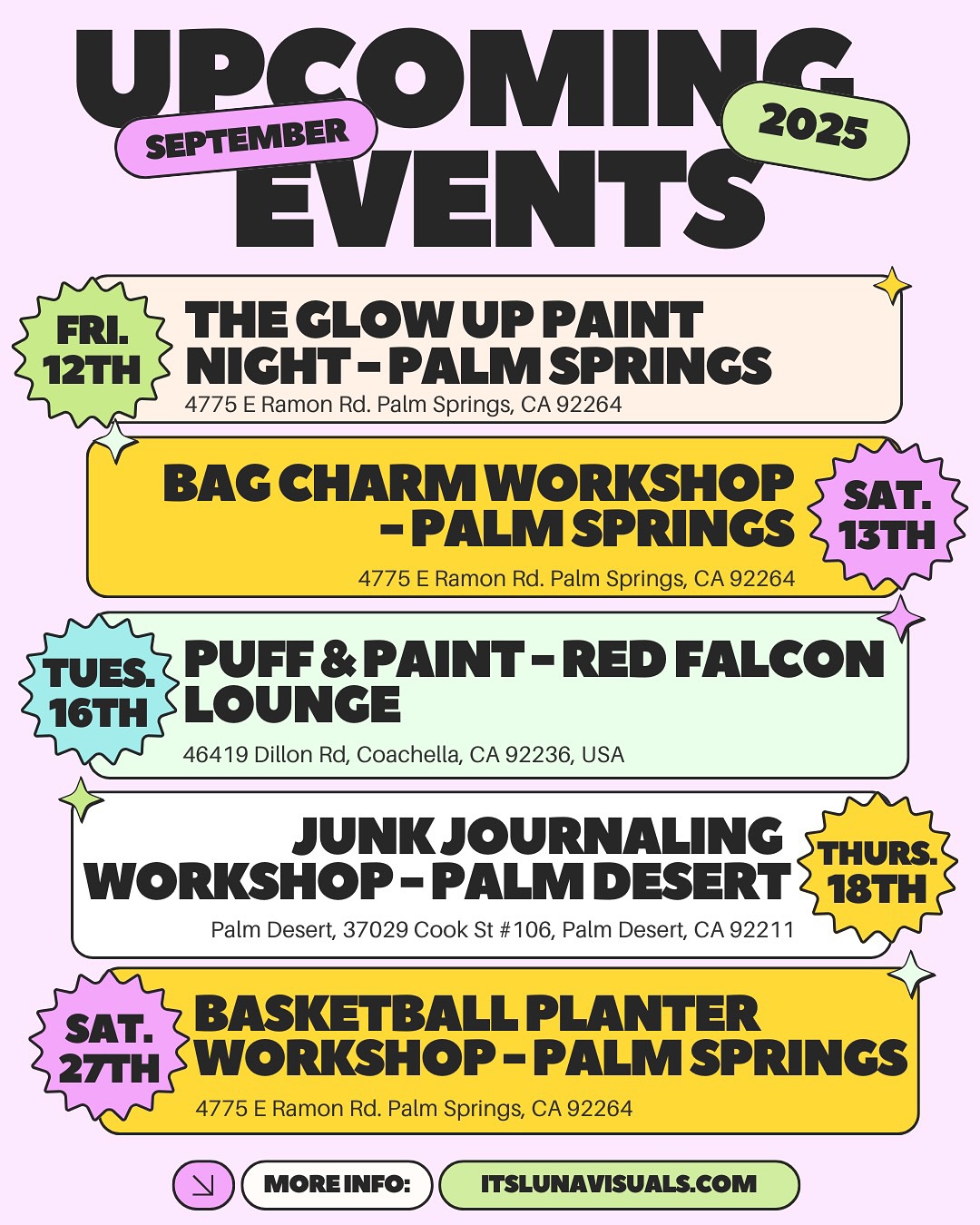 🚨✨ SEPTEMBER IS ABOUT TO BE LEGENDARY ✨🚨
We’re not slowing down – we’re LEVELING UP 💥🎨 This month is PACKED with vibes, creativity, and community energy you won’t find anywhere else in the desert 🌴🔥
📅 Here’s what’s going down:
✨ 9/12 – The Glow Up Paint Night 🌟
✨ 9/13 – Bag Charm Workshop 👜
✨ 9/16 – Puff & Paint @redfalcondispensarylounge 💨
✨ 9/18 – Junk Journaling Workshop at @mkmangacafe 📓
✨ 9/27 – Basketball Planter Workshop 🏀🌱
🎶 DJs. Snacks. Art. Goodie bags. Unlimited vibes.
👀 Oh, and did we mention… all PALM SPRINGS events this month will be hosted at my brand new studio 🎉🥂🤯 That’s right, we’re opening doors to a whole new creative home where the magic happens. First dibs to YOU.
💚 Limited spots, unlimited energy
#ItsLunaVisuals #DesertVibesOnly #PuffPuffPaint #ArtInTheDesert #GlowUpWithUs #palmspringslife #kidsactıvıtıes