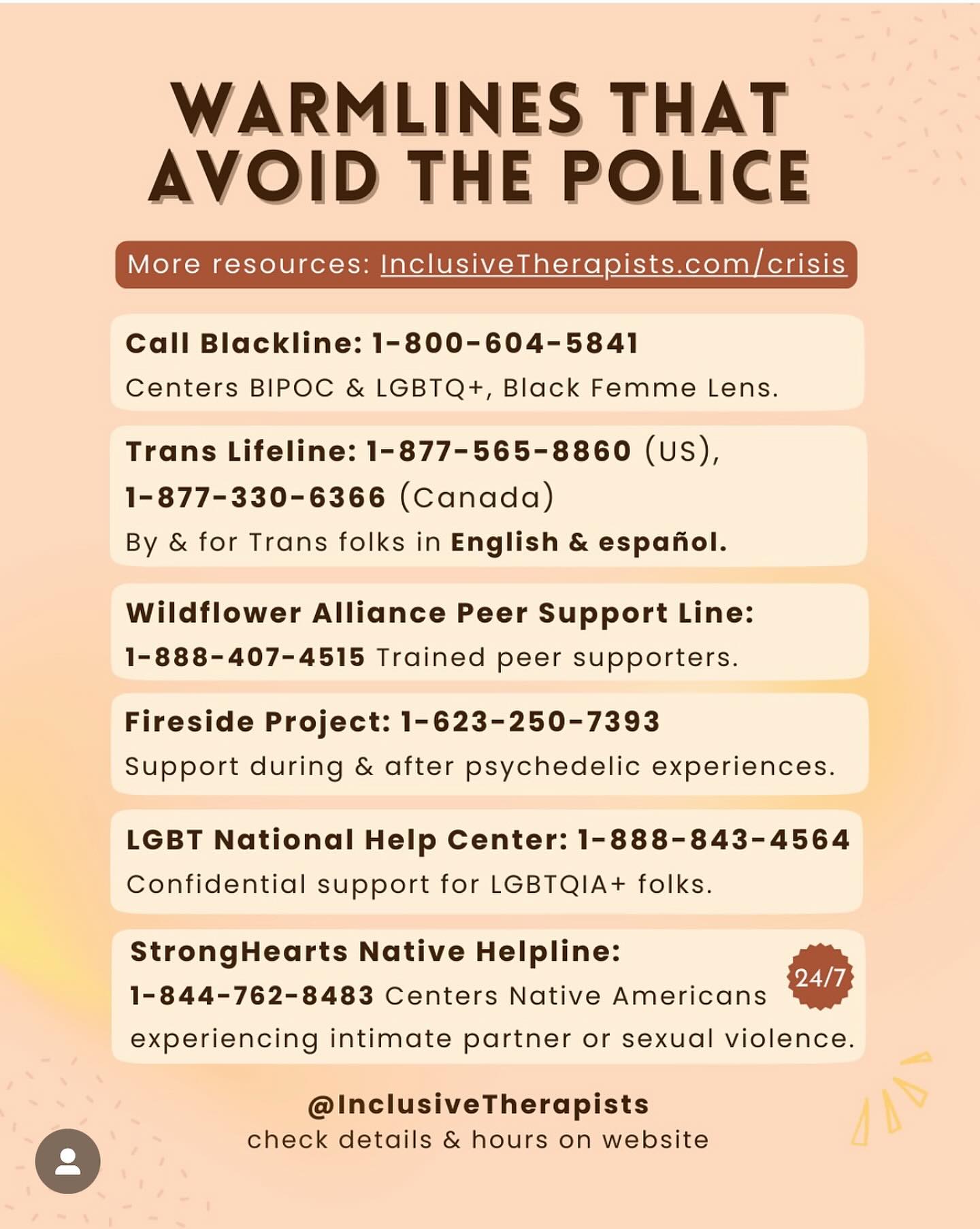 Updated list of crisis warm lines that avoid police involvement from
@inclusivetherapists
See their page and post for more information as well!