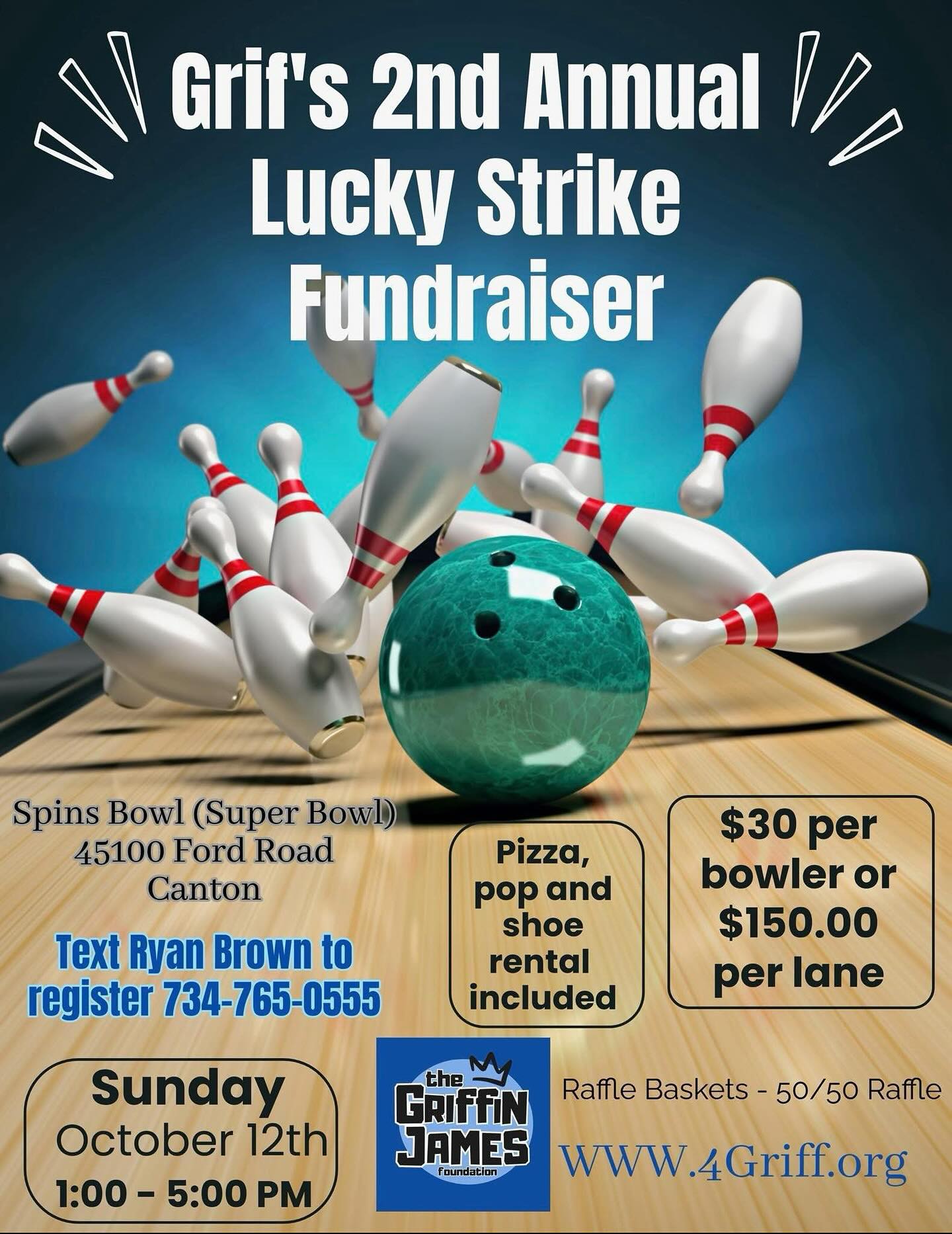 Contact Ryan to sign up for this years bowling fundraiser!
