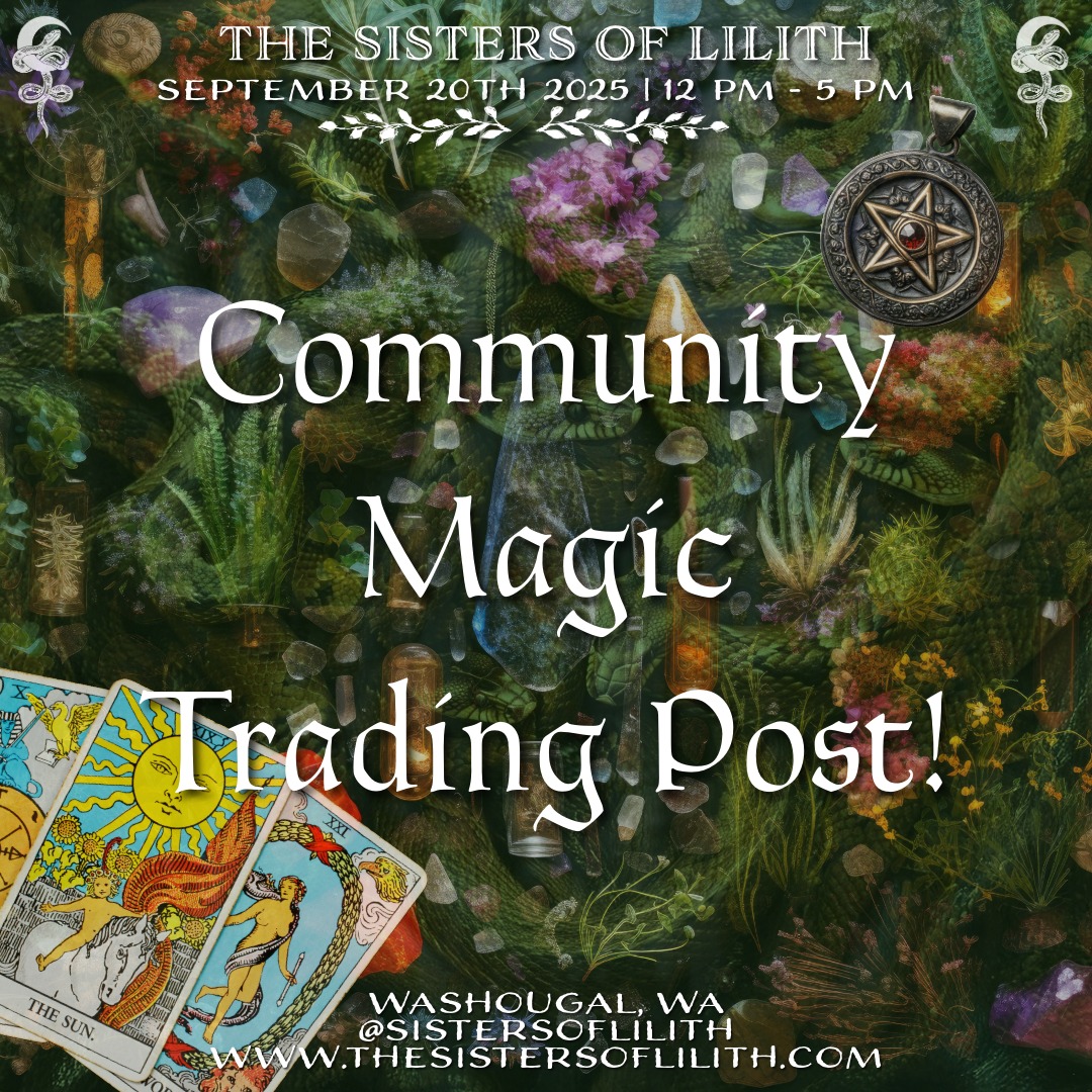 ✨ Sisters of Lilith: Community Magic Trading Post! ✨
Our Community Magic Trading Post is happening on September 20th at our Fall Equinox event in Washougal, WA.
This is your chance to declutter your spiritual space and find new treasures! Bring your gently used (or new!) tarot decks, oracle cards, altar items, jewelry, adornments, plants, herbs, and other magical tools you no longer feel attuned to.
It's a beautiful opportunity to gift items to someone new who might feel a stronger connection, and perhaps discover something special for yourself! Let's cultivate a flow of positive energy and give these sacred items new life.
This is a take an item, leave an item exchange – no cash or payment involved!
We can't wait to share the magic with you! 💖
#SistersOfLilith #MagicTradingPost #FallEquinox #CommunityLove #SpiritualExchange #WashougalWA