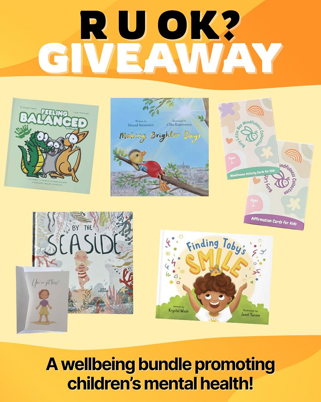 CLOSED ✨WELLBEING BUNDLE GIVEAWAY ✨
In honour of R U OK? Day, we’re giving one lucky winner a meaningful bundle of resources to help children build emotional awareness and resilience.
Enter to win:
💫 1 touch and feel board book providing tools for moving through big feelings
💫 1 picture book introducing mindfulness techniques
💫 1 picture book encouraging you to talk about your feelings
💫 1 picture book about compassion to others and self
💫 1 pack of affirmation cards
💫 1 pack of mindfulness cards
What a perfect prize to spread awareness around R U OK? Day 💛
💬 Ask R U OK? Any day. A conversation could change a life.
🎉 HOW TO ENTER:
1. Follow all 5 authors (tagged below)
2. Like this post
3. Tag a friend in the comments (each tag = 1 entry!)
4. Share this post to your story
📅 Entries close: Wednesday 10th September
📢 Winner announced: Thursday 11th September
📦 Prizes shipped separately by each author.📸 Winner to share a reel or post tagging the authors once they’ve received their bundle!
GOOD LUCK! ✨🫶
@mindsinbalance
@holisticoutcomes
@wrentales.publishing
@projectshine.co
@busylittlebeebooks
Australian residents only 🇦🇺
(Don’t forget to check out our websites — we offer a range of FREE printables!)
#RUOKDay #Giveaway #MentalHealthAwareness #EmotionalWellbeing #PictureBooks
